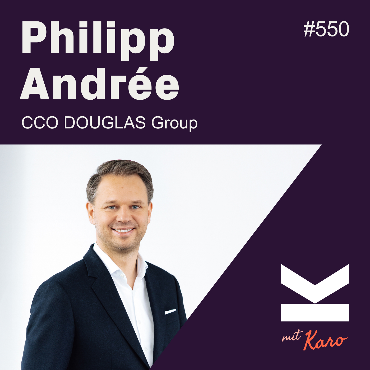 K#550 Phillipp Andrée, CCO Douglas Group - podcast episode cover