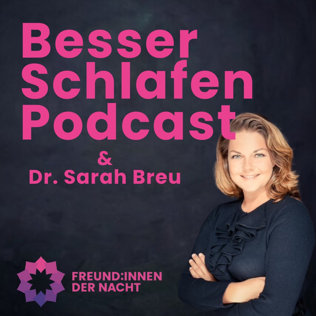 BESSER SCHLAFEN PODCAST mit den Freund:innen der Nacht