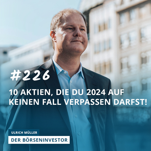 #226 10 Aktien, die Du 2024 auf keinen Fall verpassen darfst! episode artwork