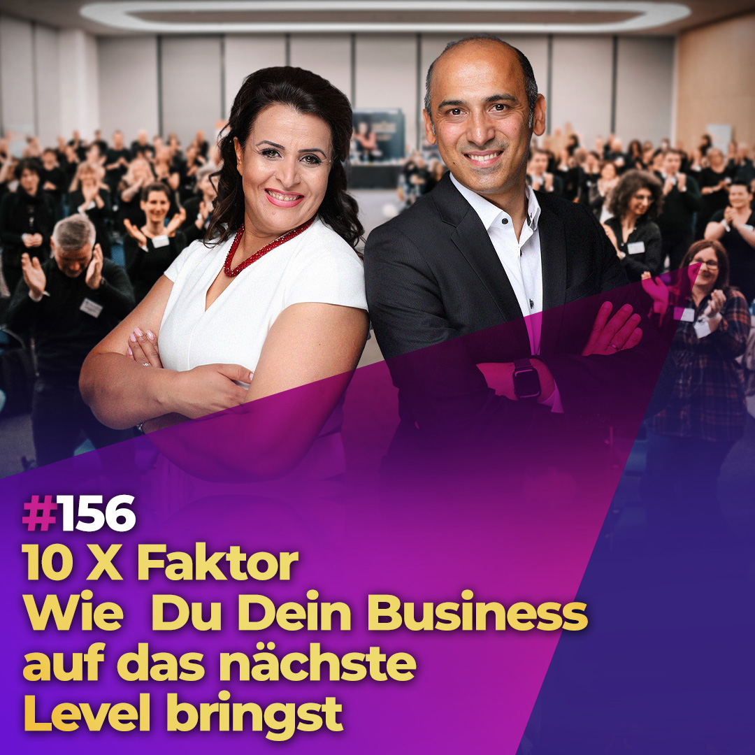 #156 - Der 10 X Faktor - Bringe dein Business auf das nächste Level episode artwork