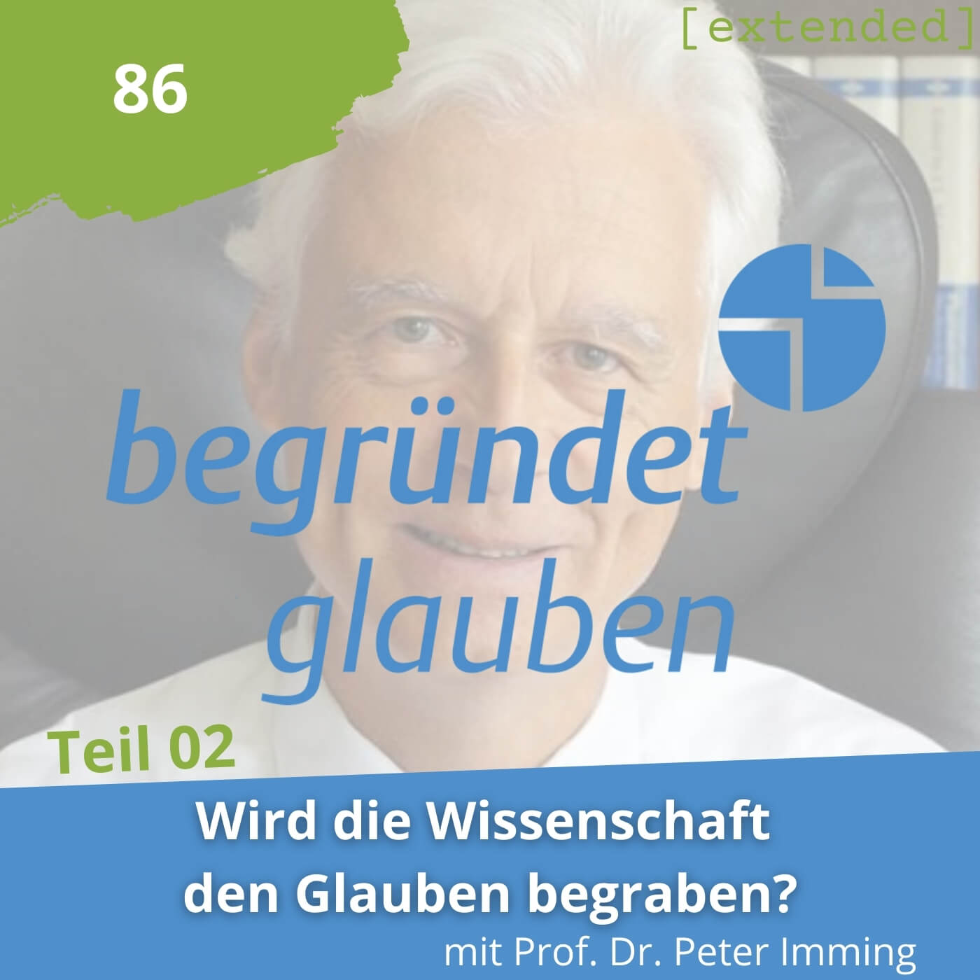 Begründet Glauben