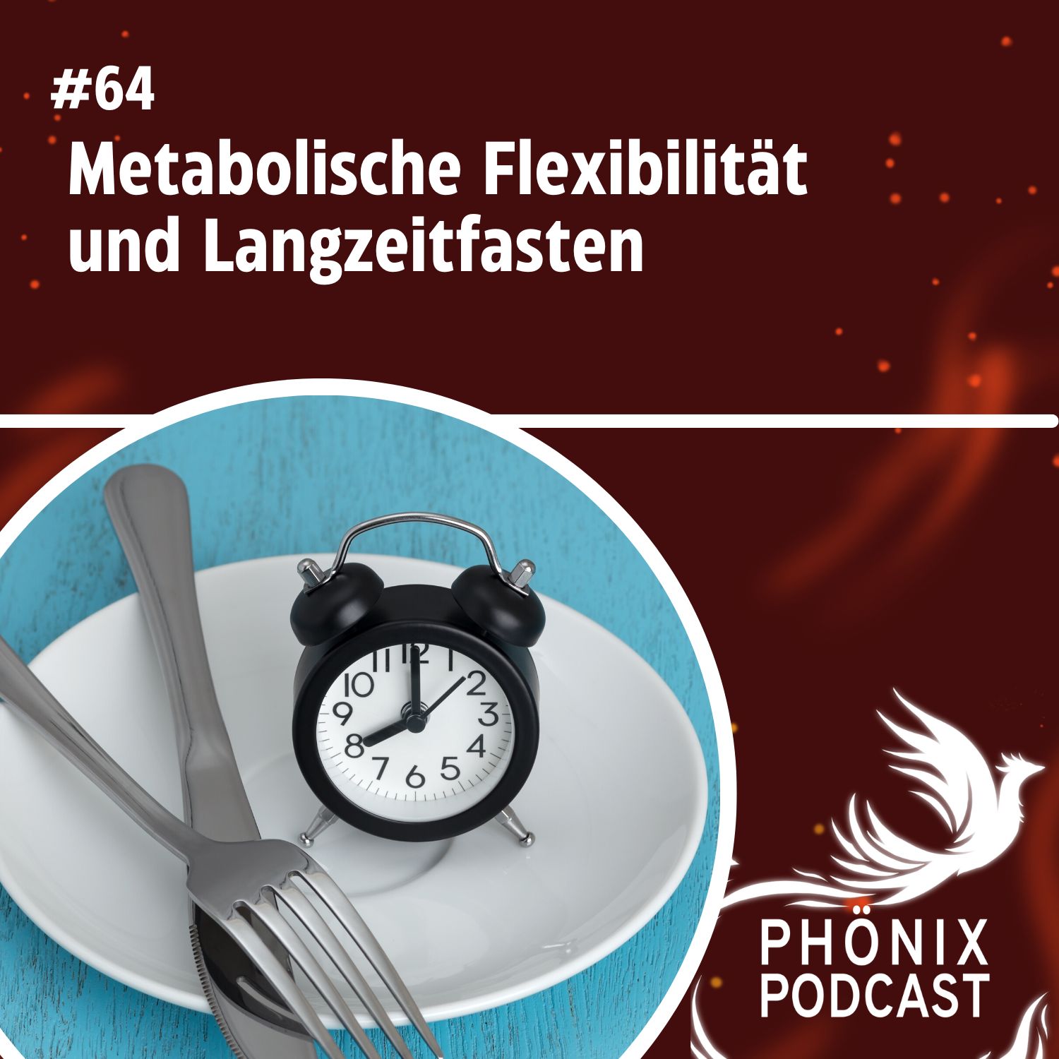 Langzeitfasten und metabolische Flexibilität #64 - podcast episode cover