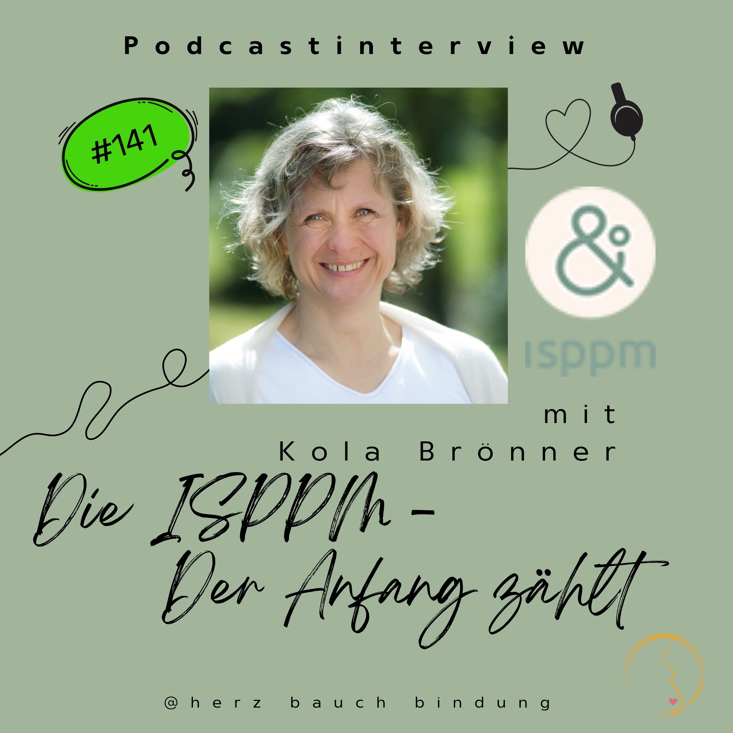 #141 Die ISPPM - der Anfang des Lebens zählt - Interview mit Kola Brönner