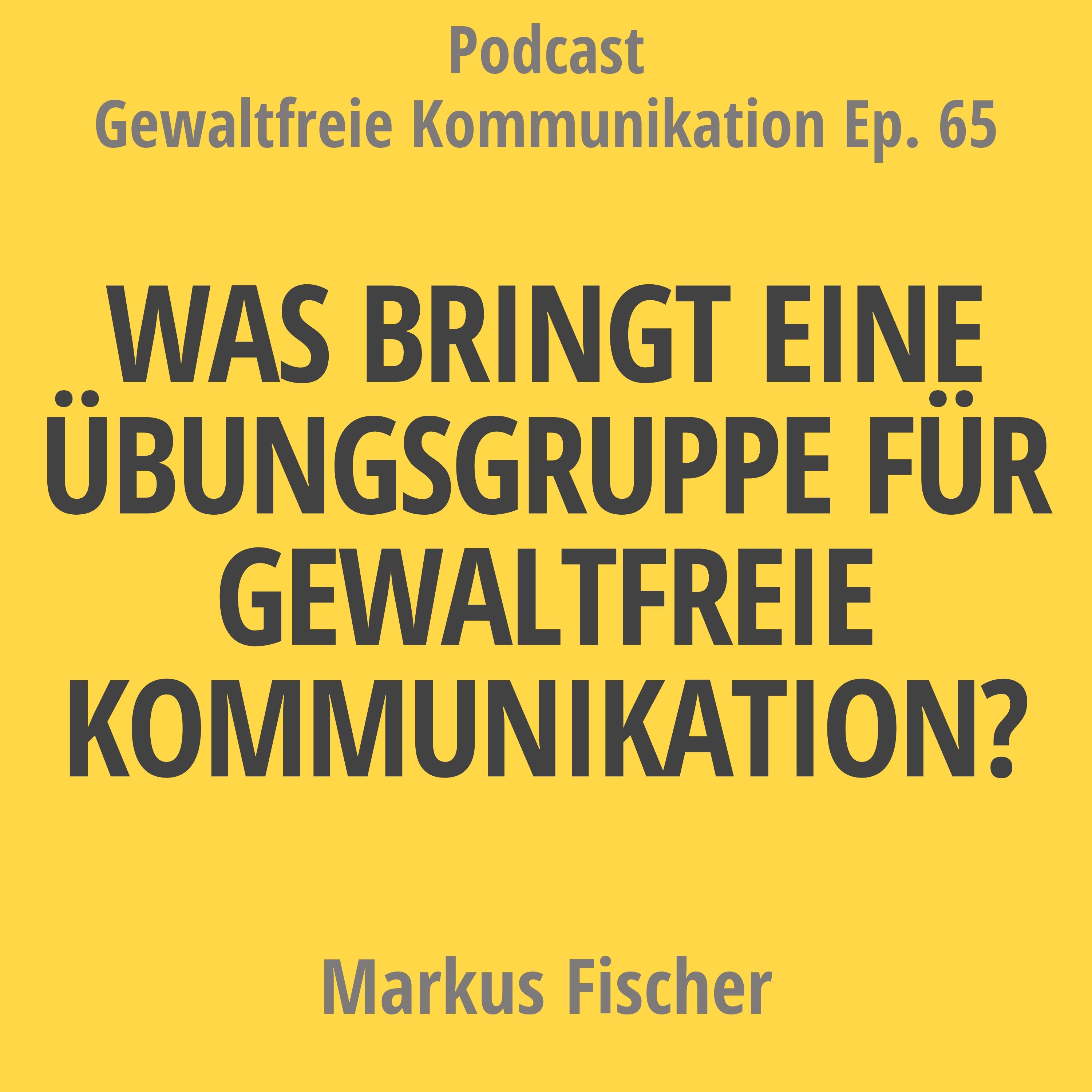Neue Gewaltfreie Kommunikation - Freiheit, Eigenverantwortung & Entwicklung
