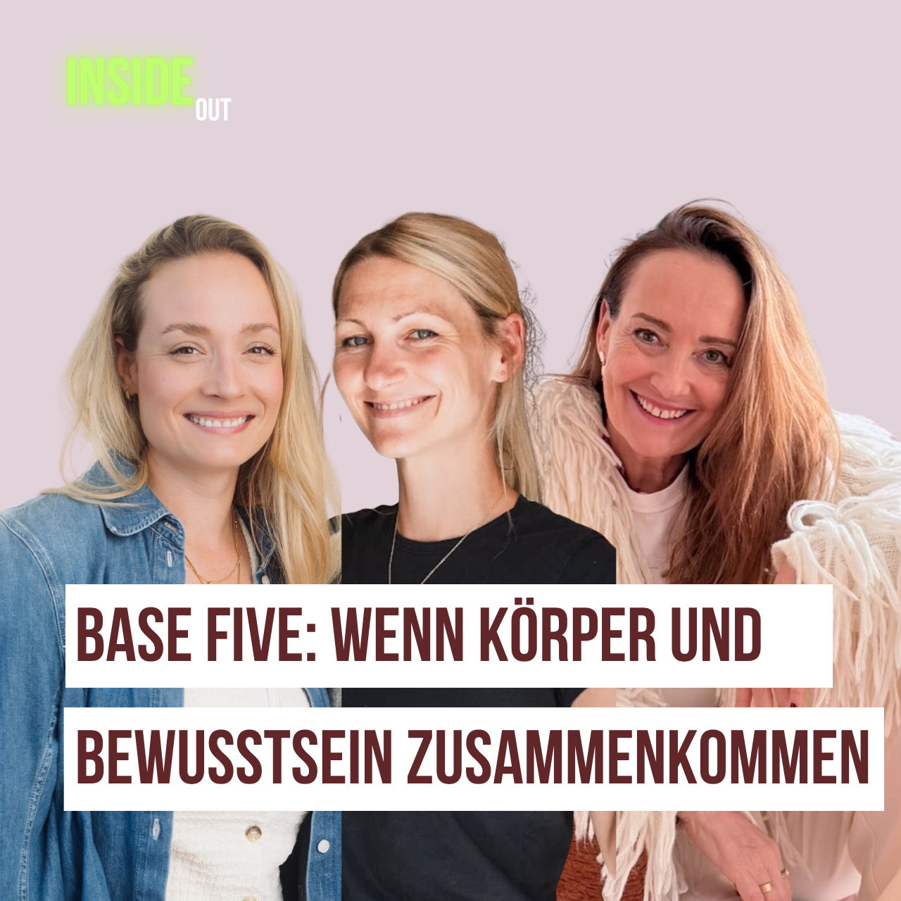 069: BASE FIVE: Wenn Körper und Bewusstsein zusammenkommen