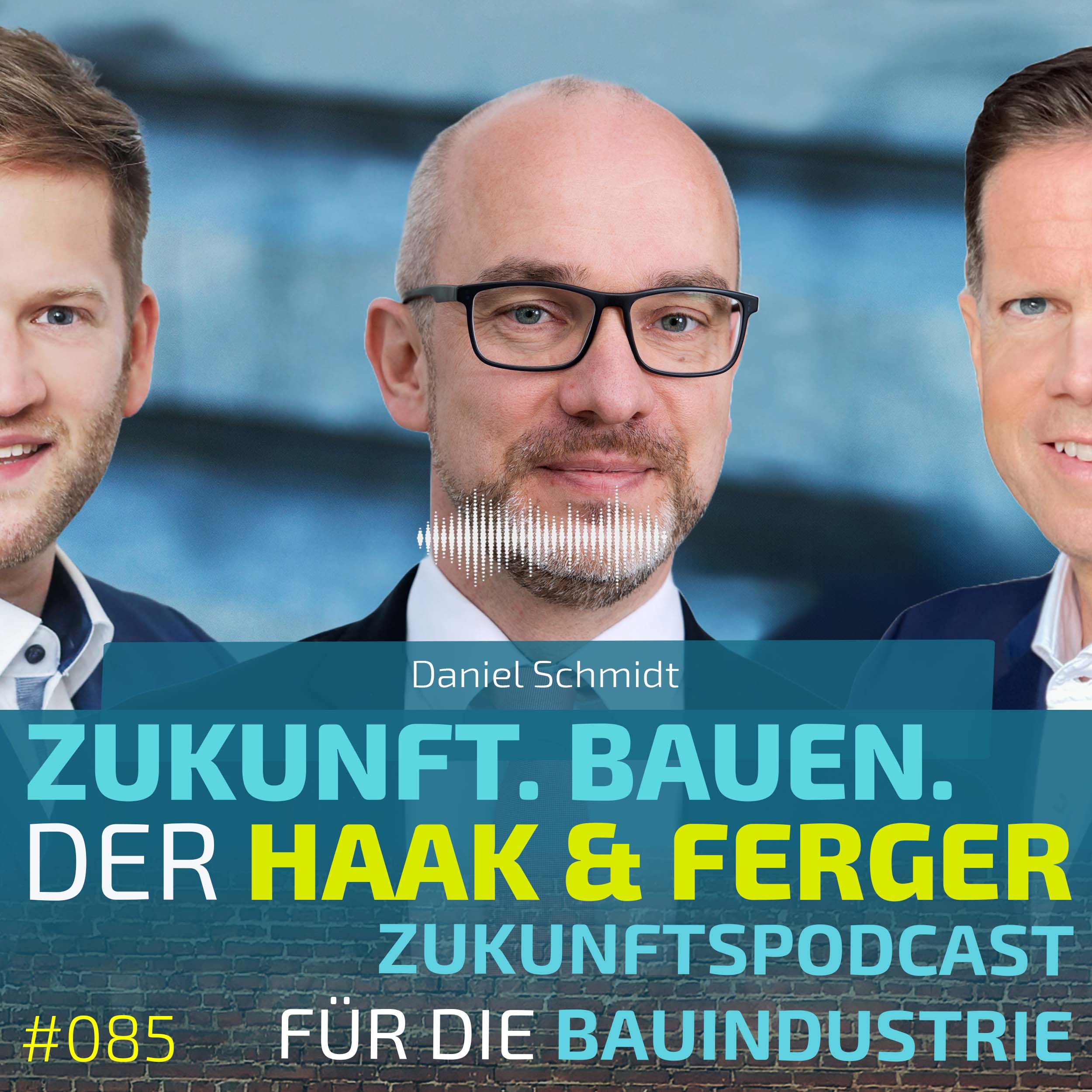 Zukunft.Bauen. | Der Haak & Ferger Zukunftspodcast für die Bauindustrie