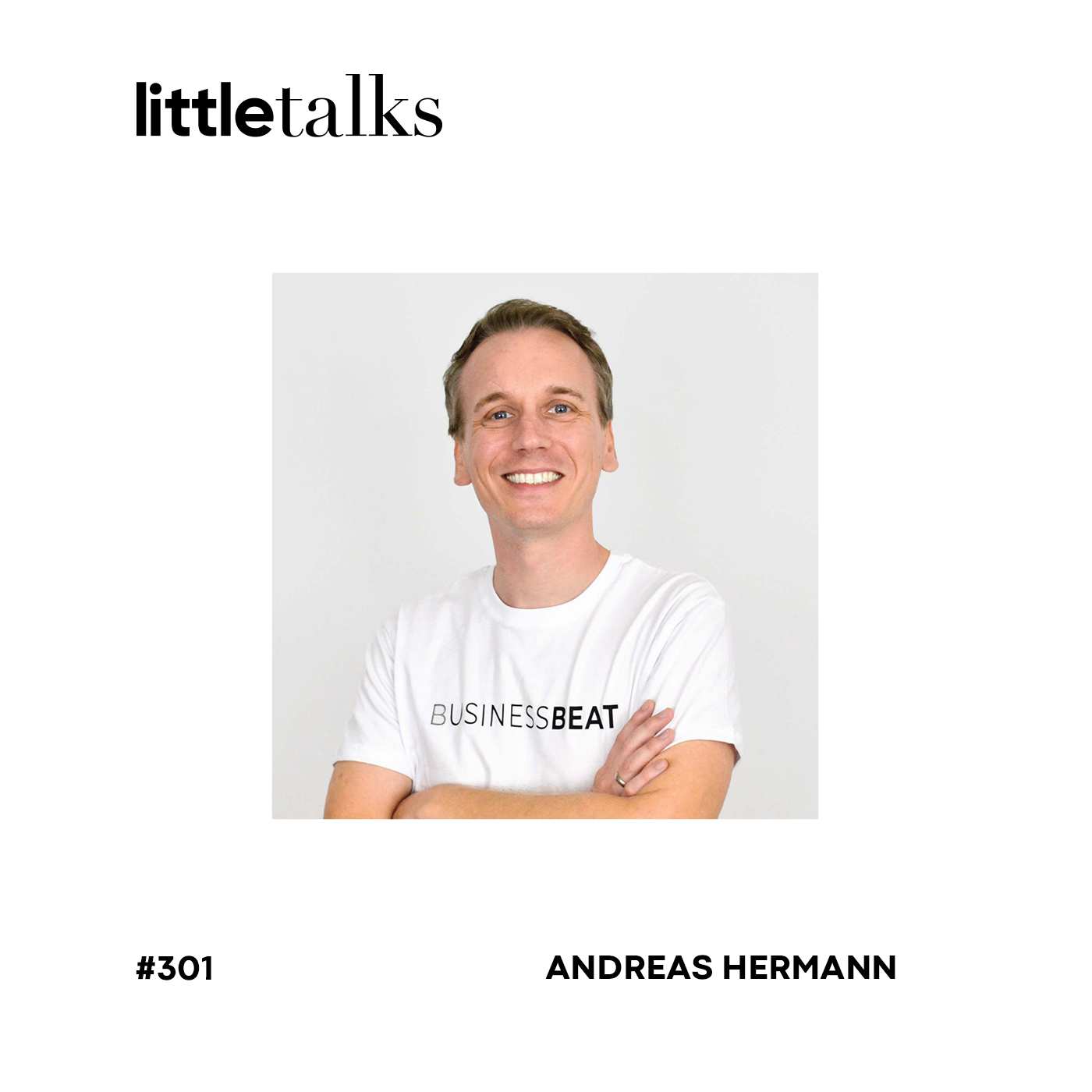 little talks - #301 Andreas Hermann | Kultur, Zufriedenheit, Employer Branding episode artwork