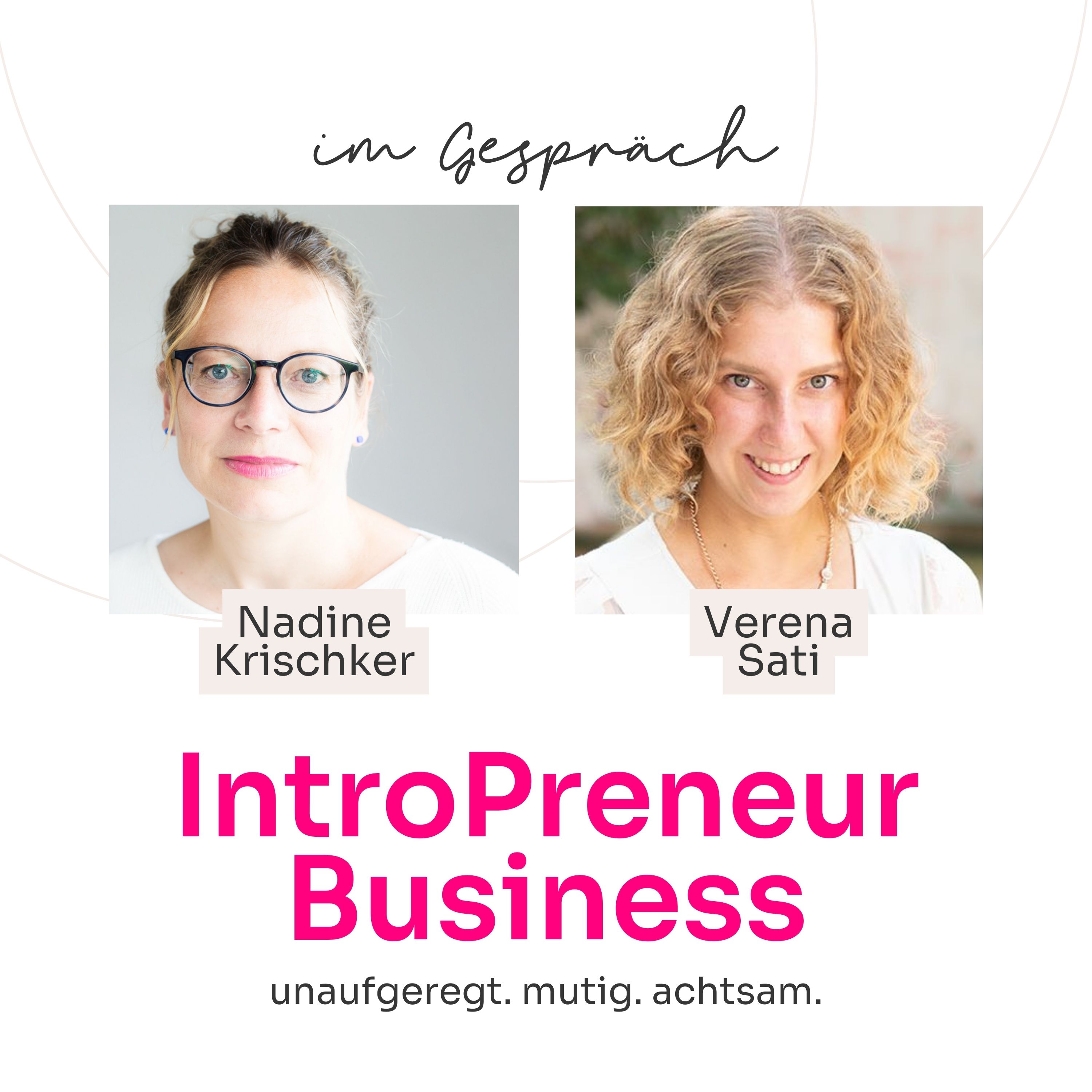 IntroPreneur Business Podcast - Unaufgeregt. Achtsam. Mutig.