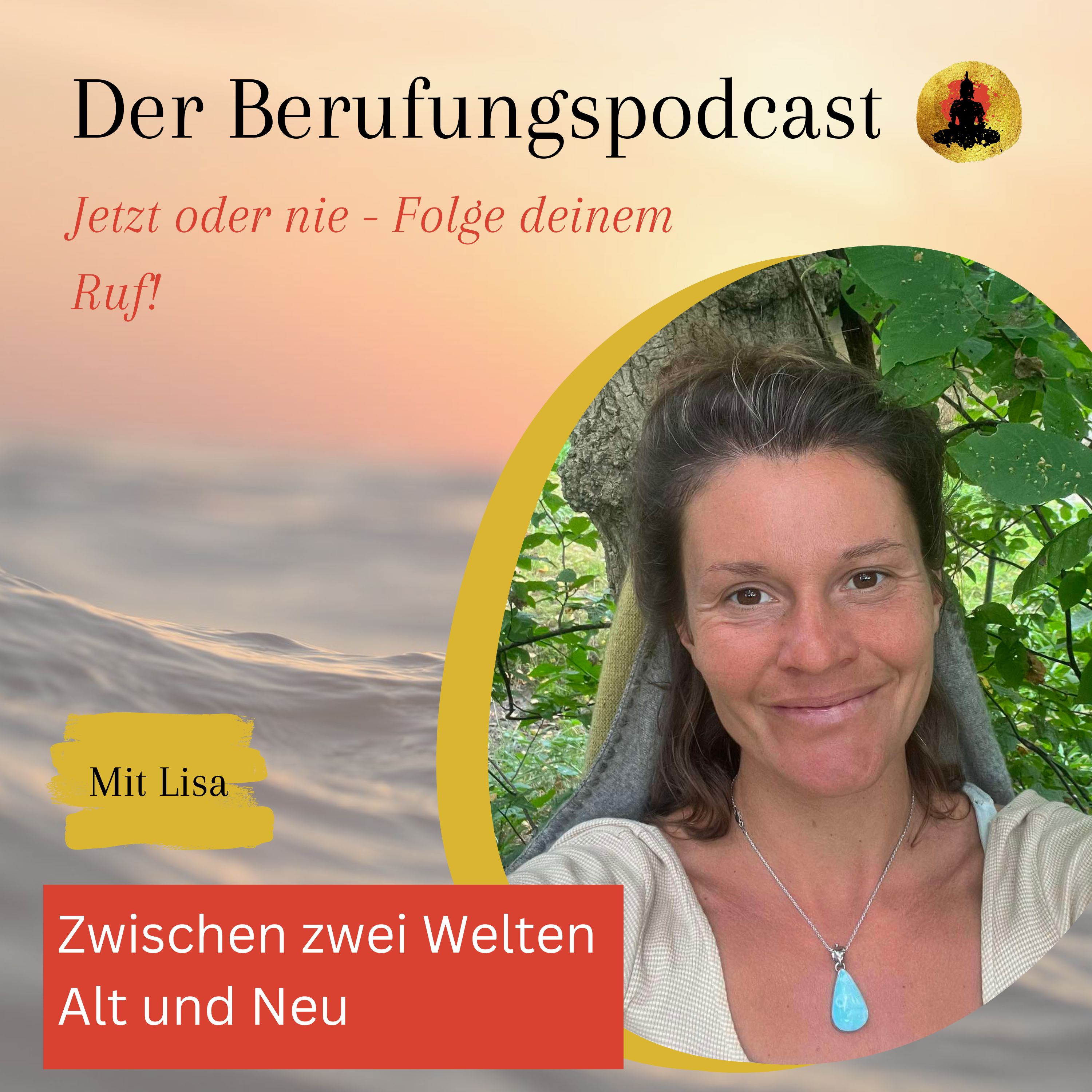 Der Berufungspodcast - Jetzt oder nie - Folge deinem Ruf!