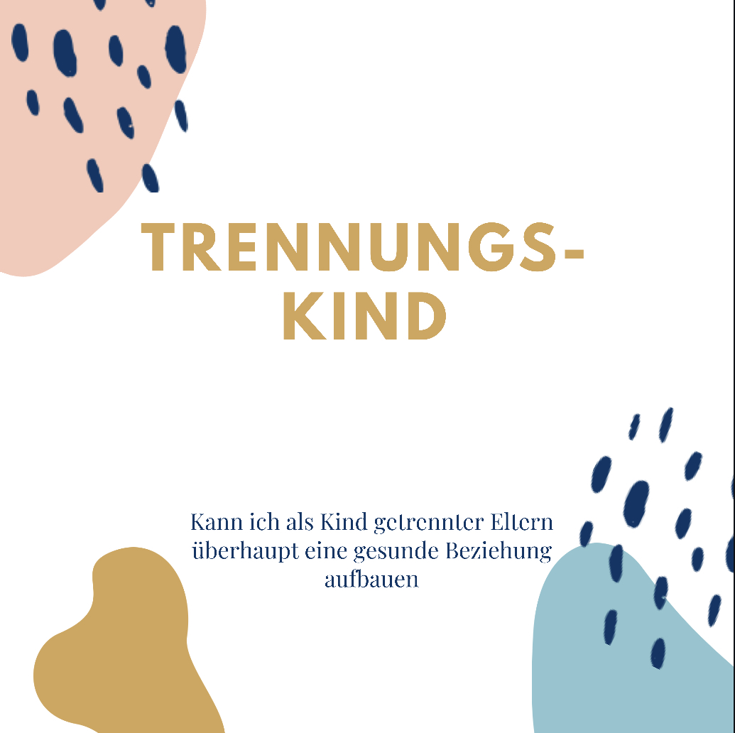 06: Trennungskind - Wunden, die bleiben