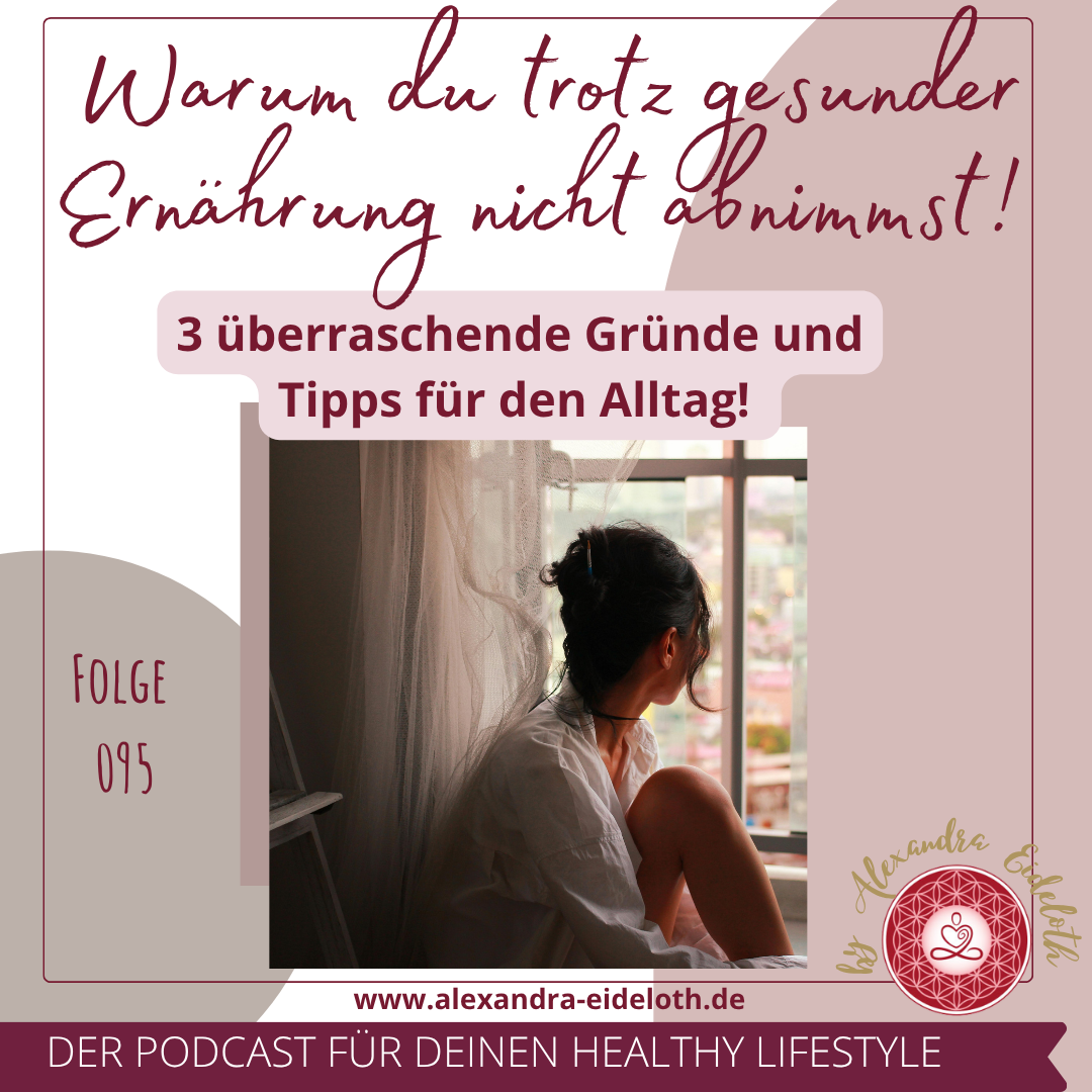 095 - Warum Du trotz gesunder Ernährung nicht abnimmst - episode artwork
