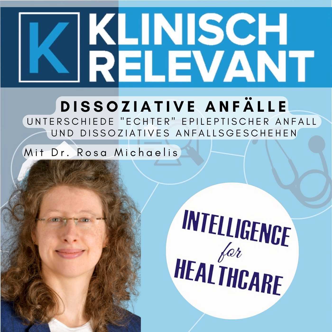 Dissoziative Anfälle - mit Dr. Rosa Michaelis *Neurologie/Psychiatrie – Klinisch Relevant ...