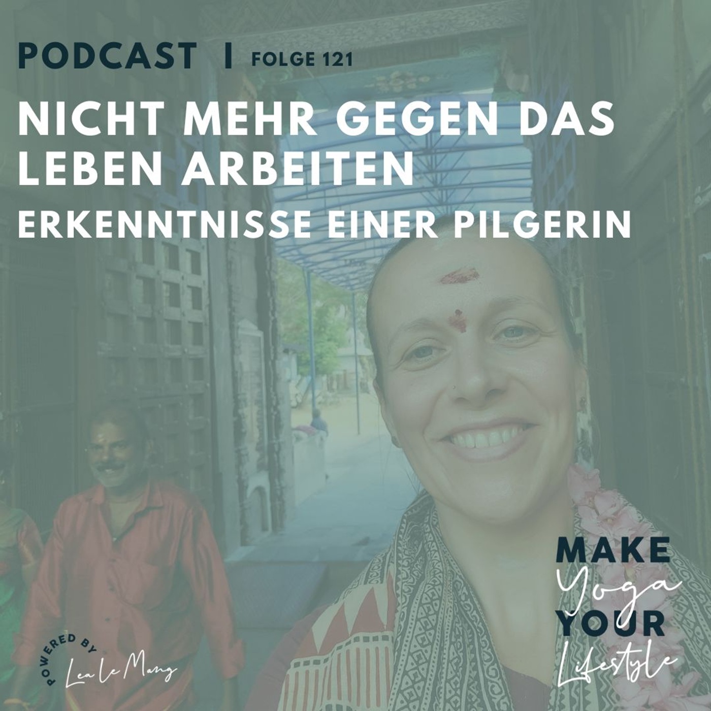 Make Yoga Your Lifestyle - Ein Podcast für vedische Weisheit & bewusste Lebensführung