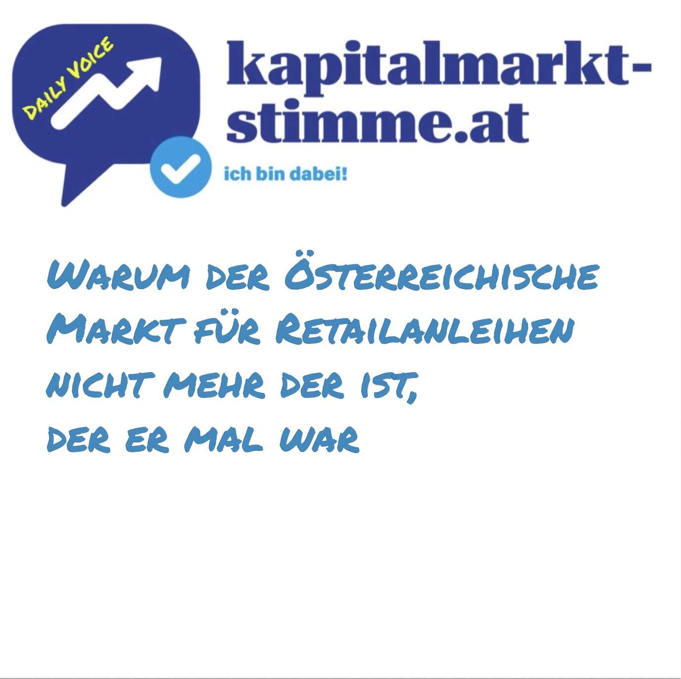 kapitalmarkt-stimme.at daily voice 258/365: Warum der Österreichische Markt für Retailanleihen nicht mehr der ist, der er mal war