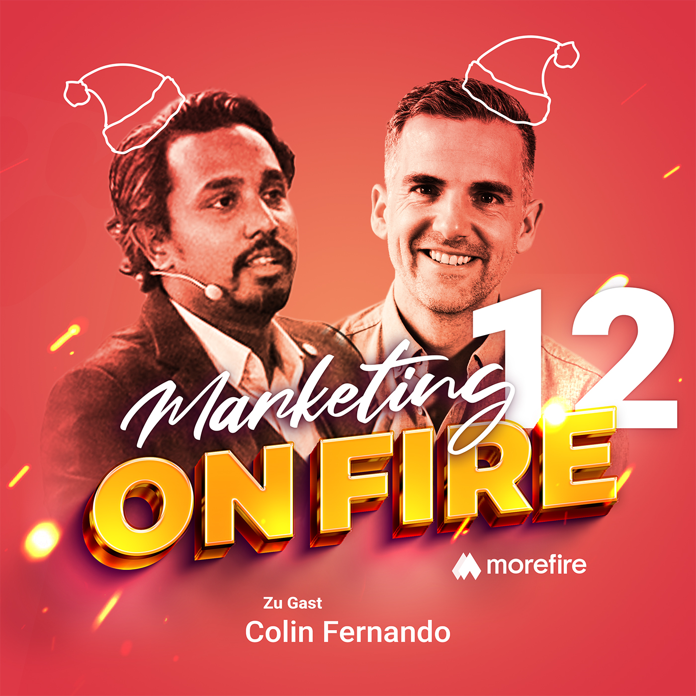 #12 Effekt statt Aktionismus: So baust Du wirkungsvolle Kampagnen - Colin Fernando | Marketing on Fire #12 Effekt statt Aktionismus: So baust Du wirkungsvolle Kampagnen - Colin Fernando | Marketing on Fire