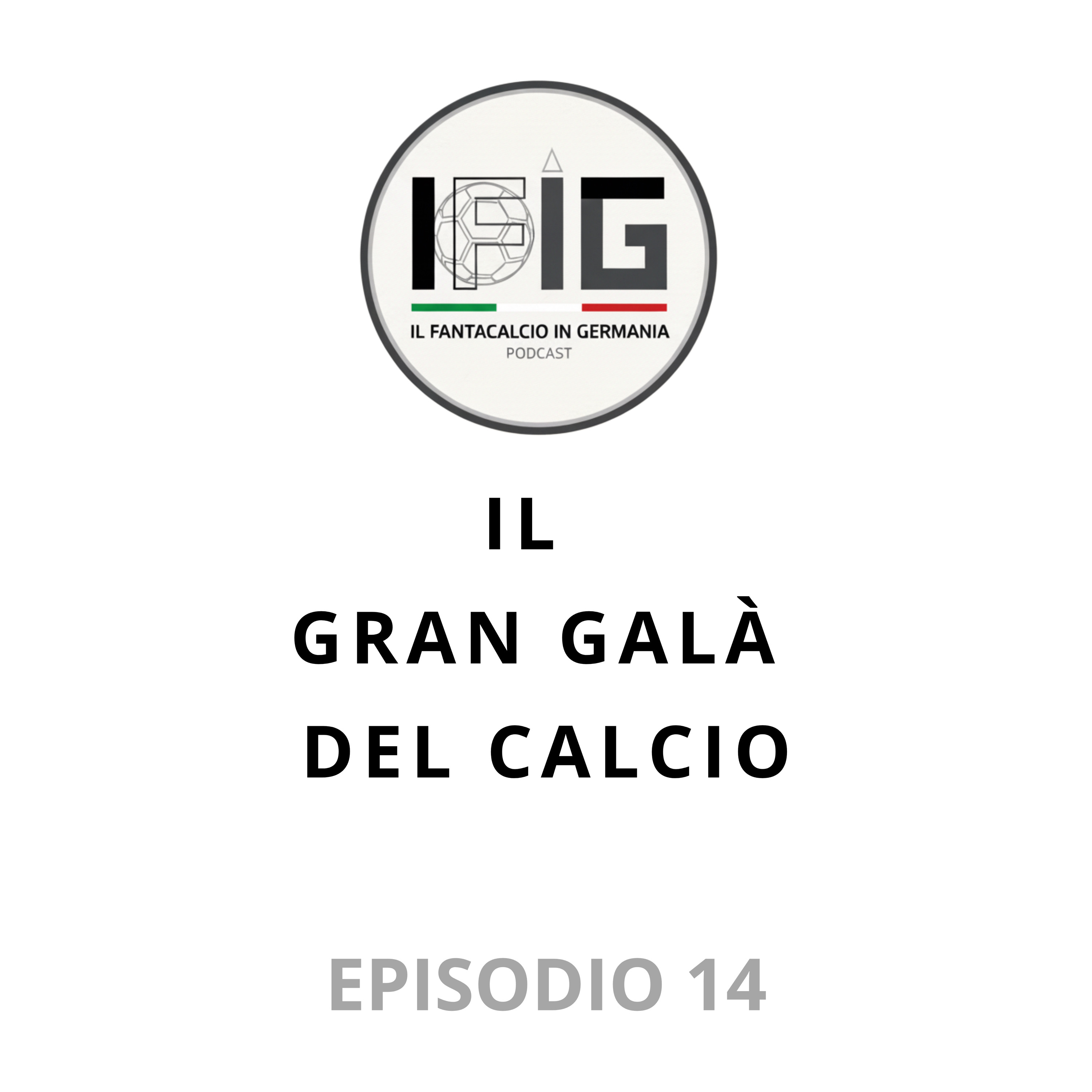 IFIG EP 14 - IL GRAN GALÀ DEL CALCIO episode artwork