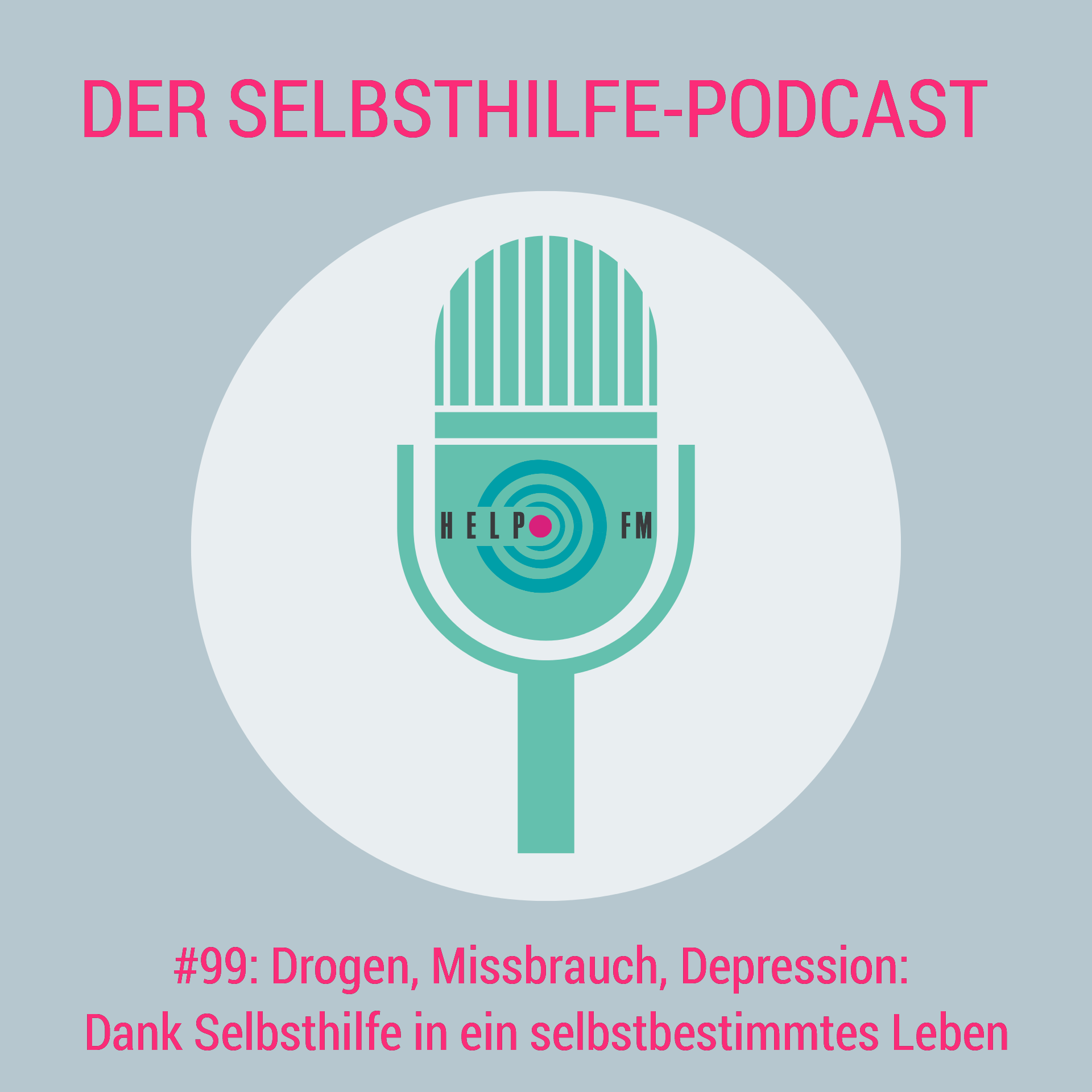 HELP FM - Der Selbsthilfe-Podcast