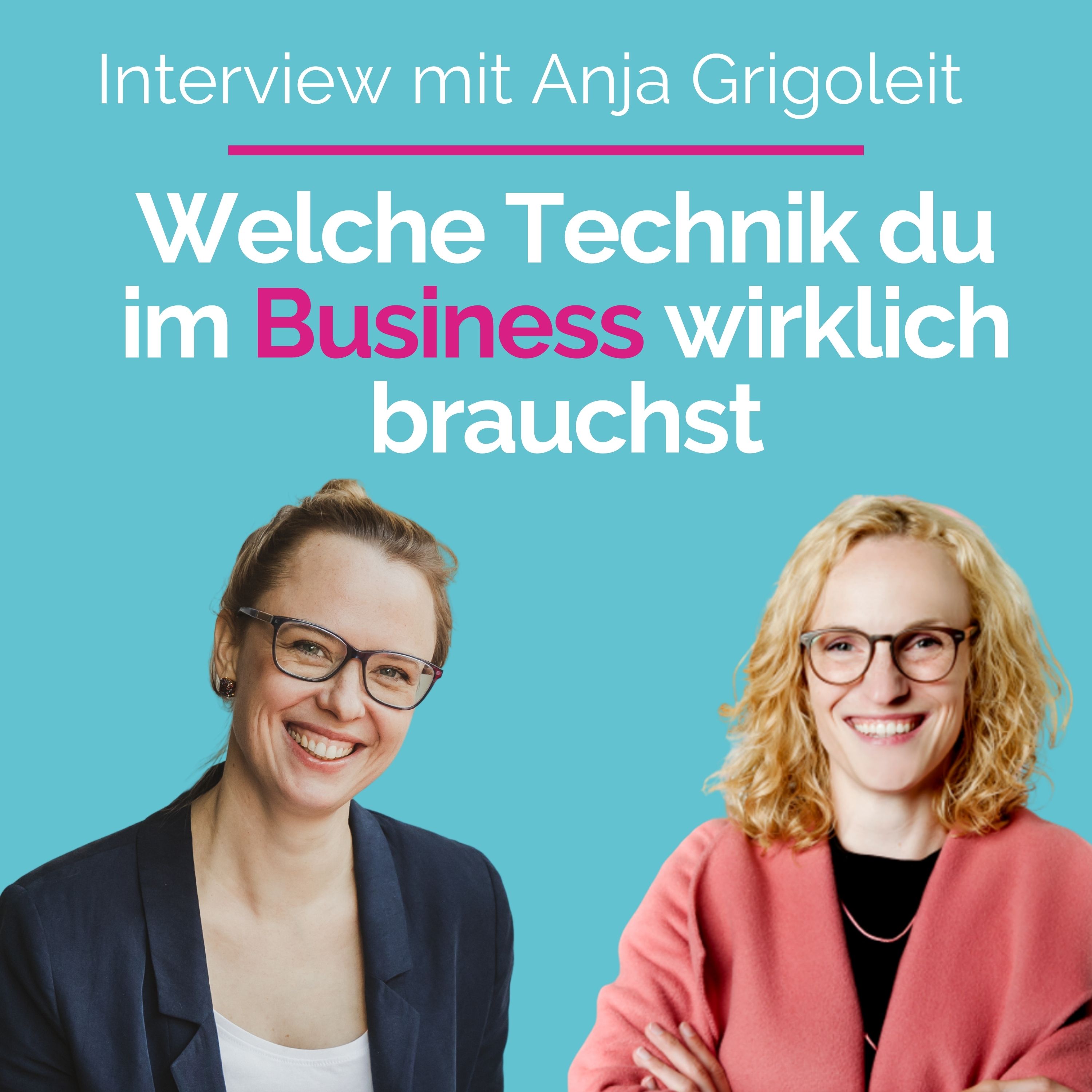 #153 - Welche Technik du im Business wirklich brauchst: Im Interview mit Anja Grigoleit episode artwork