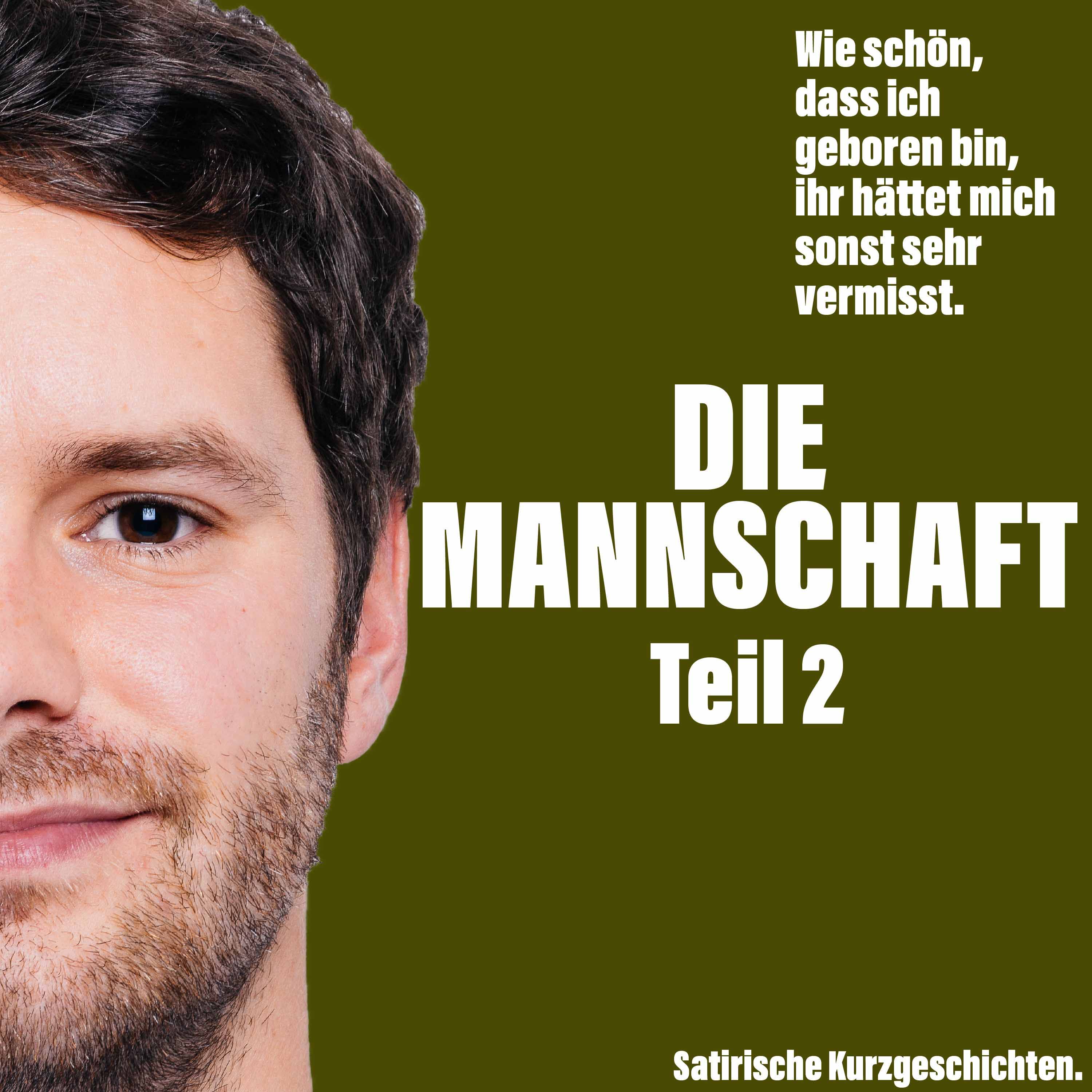 Wie schön, dass ich geboren bin, ihr hättet mich sonst sehr vermisst.