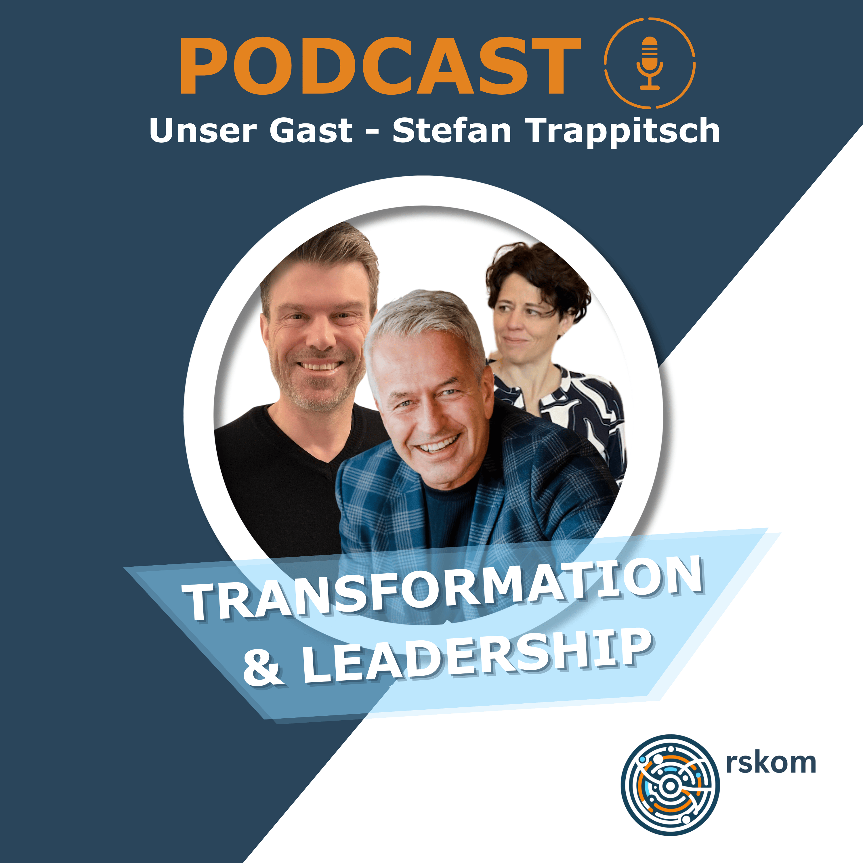 Transformation und Leadership, der Podcast von rskom