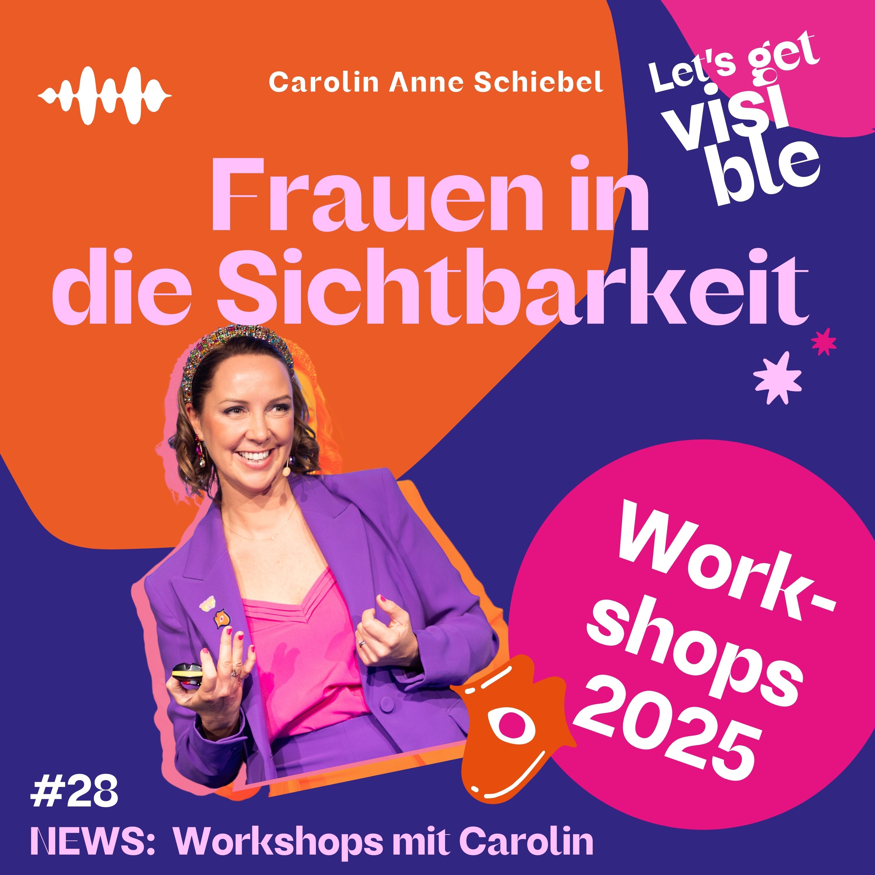 Der LET\'S GET VISIBLE Podcast - Frauen in die Sichtbarkeit
