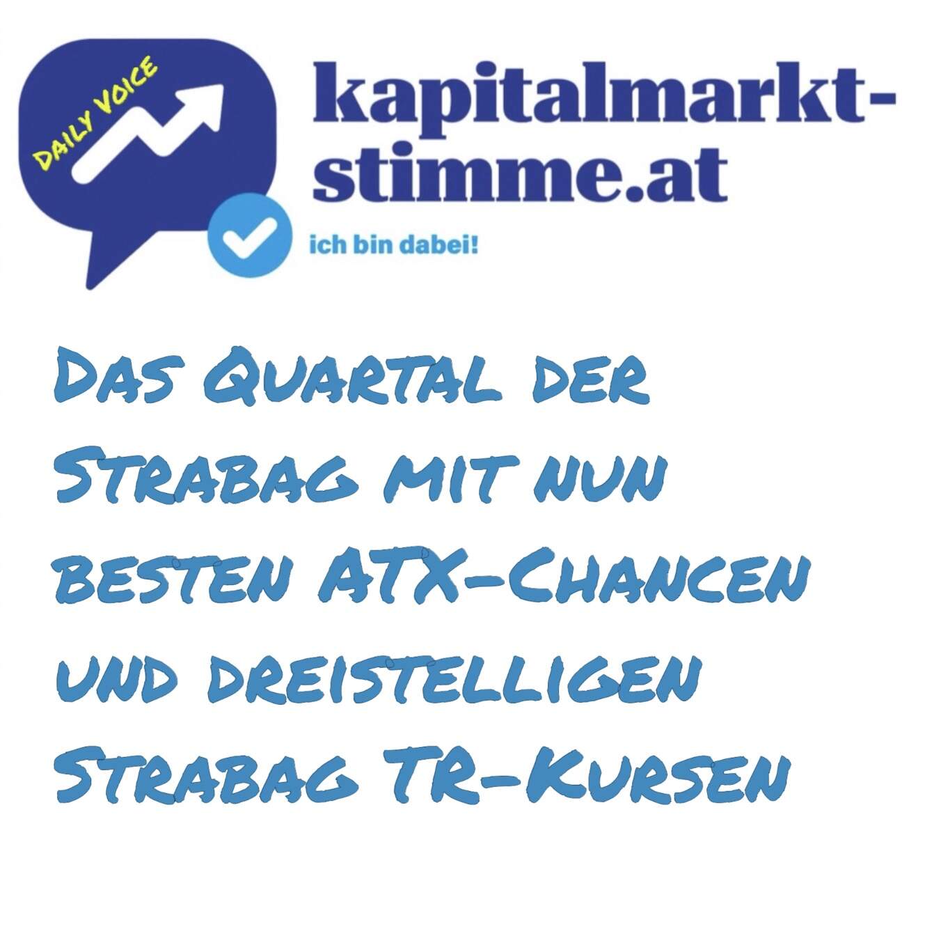 kapitalmarkt-stimme.at daily voice 76/365: Das Quartal der Strabag mit nun besten ATX-Chancen und dreistelligen Strabag TR-Kursen