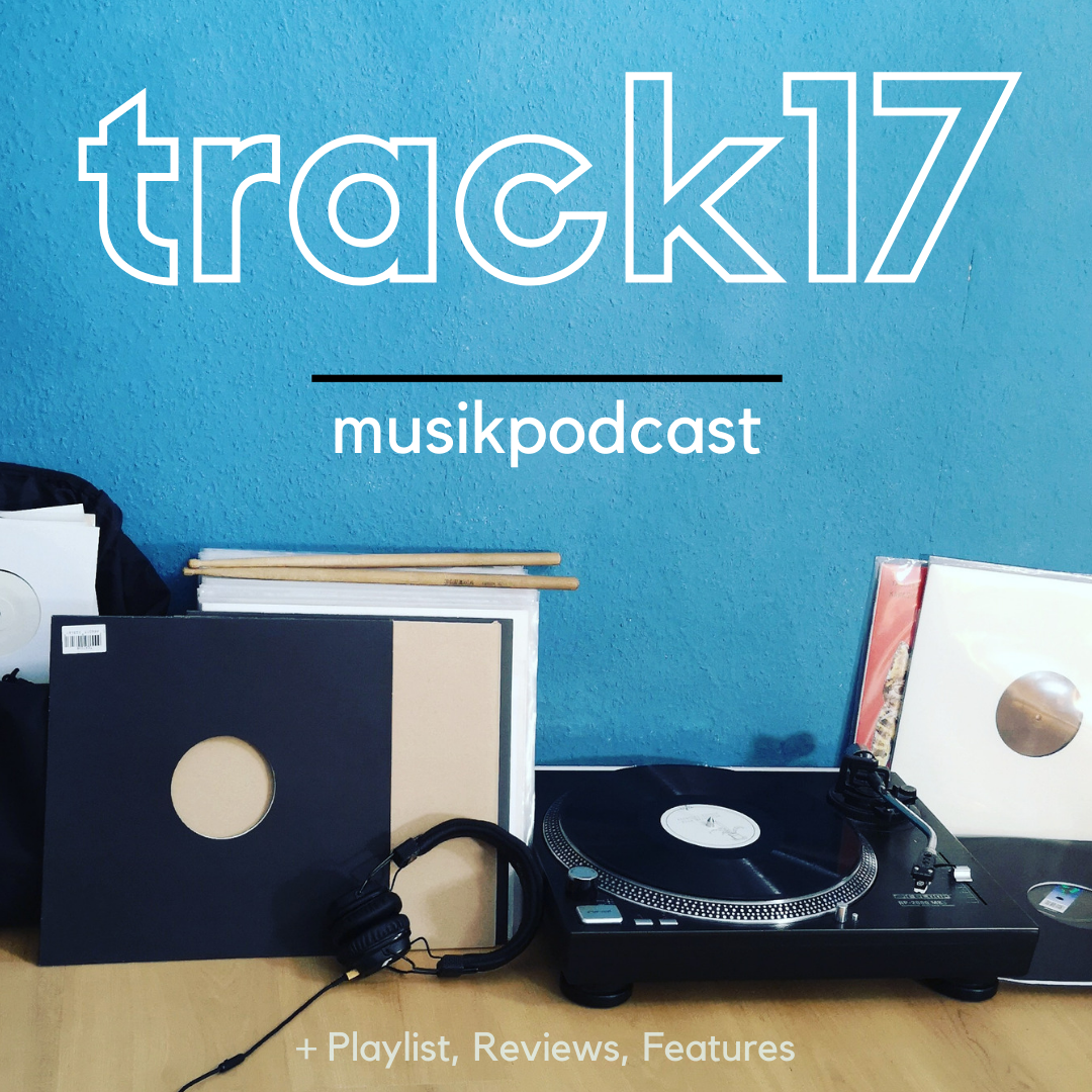 Track17 - Der Musikpodcast