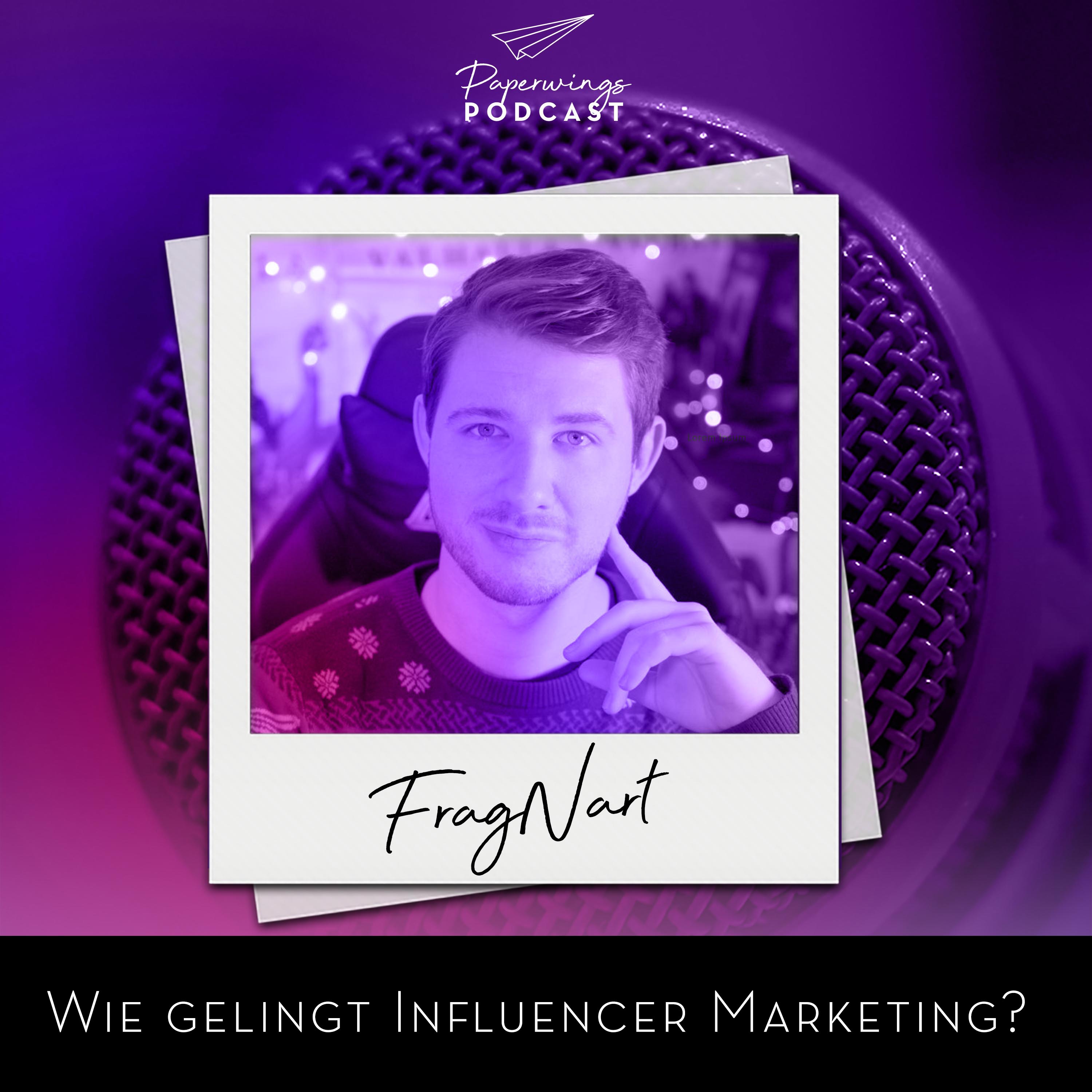 cover of episode #19 Wie gelingt Influencer Marketing? Danny Herzog-Braune Im Gespräch mit YouTube-Influencer FragNart