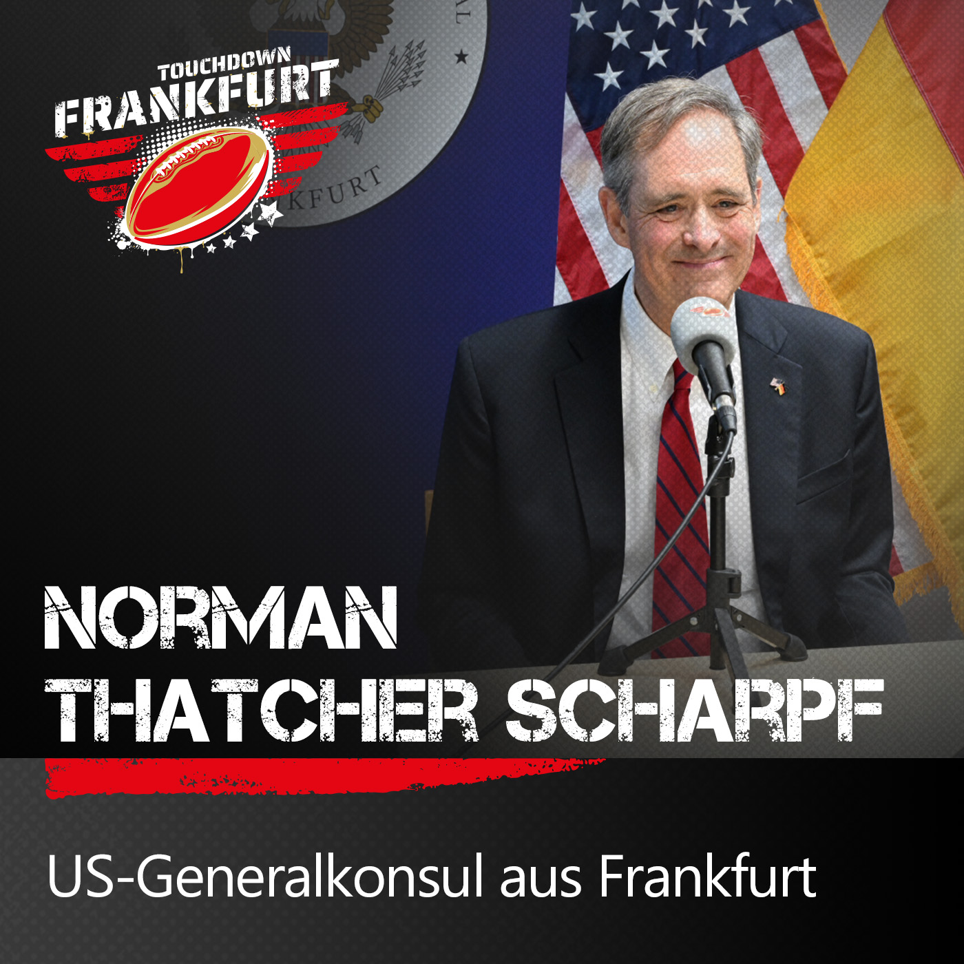 US-Generalkonsul Thatcher Scharpf über American Football als verbindendes Element zwischen Deutschland und den USA episode artwork