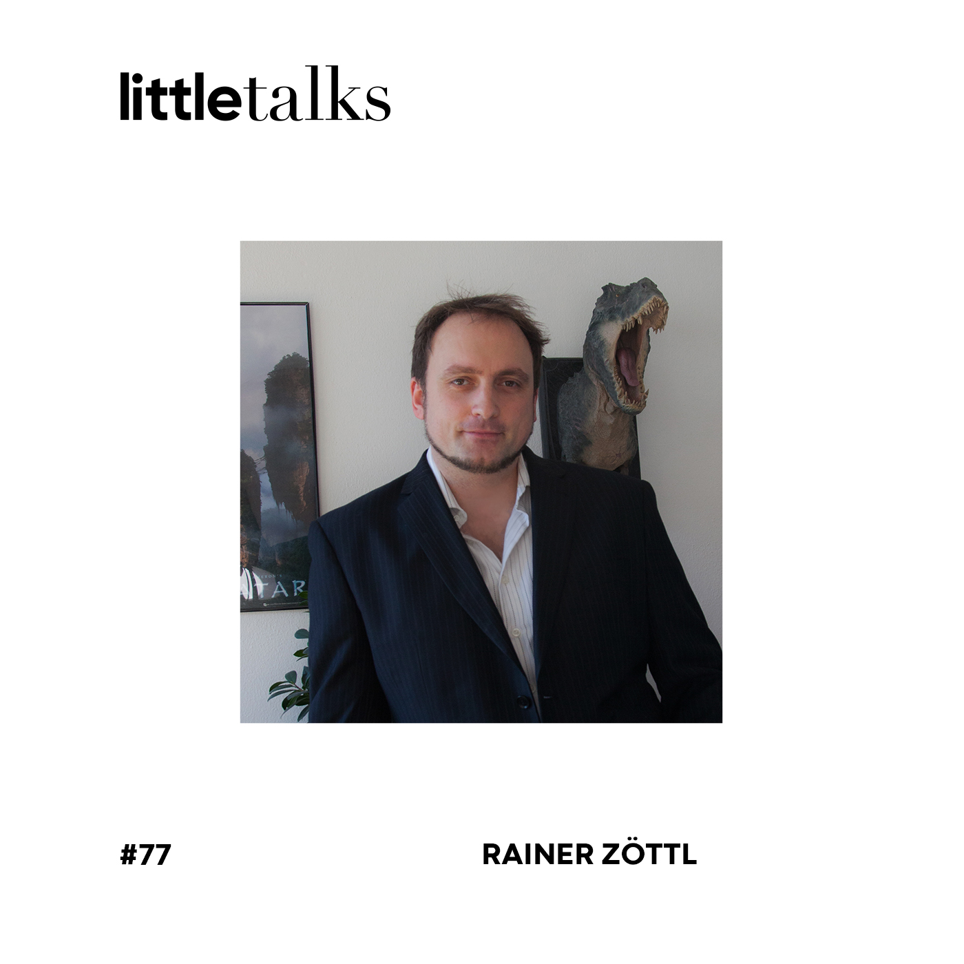 little talks - #77 Rainer Zöttl | Avatar, Hobbit, Avengers, 300, Spielentwicklung episode artwork