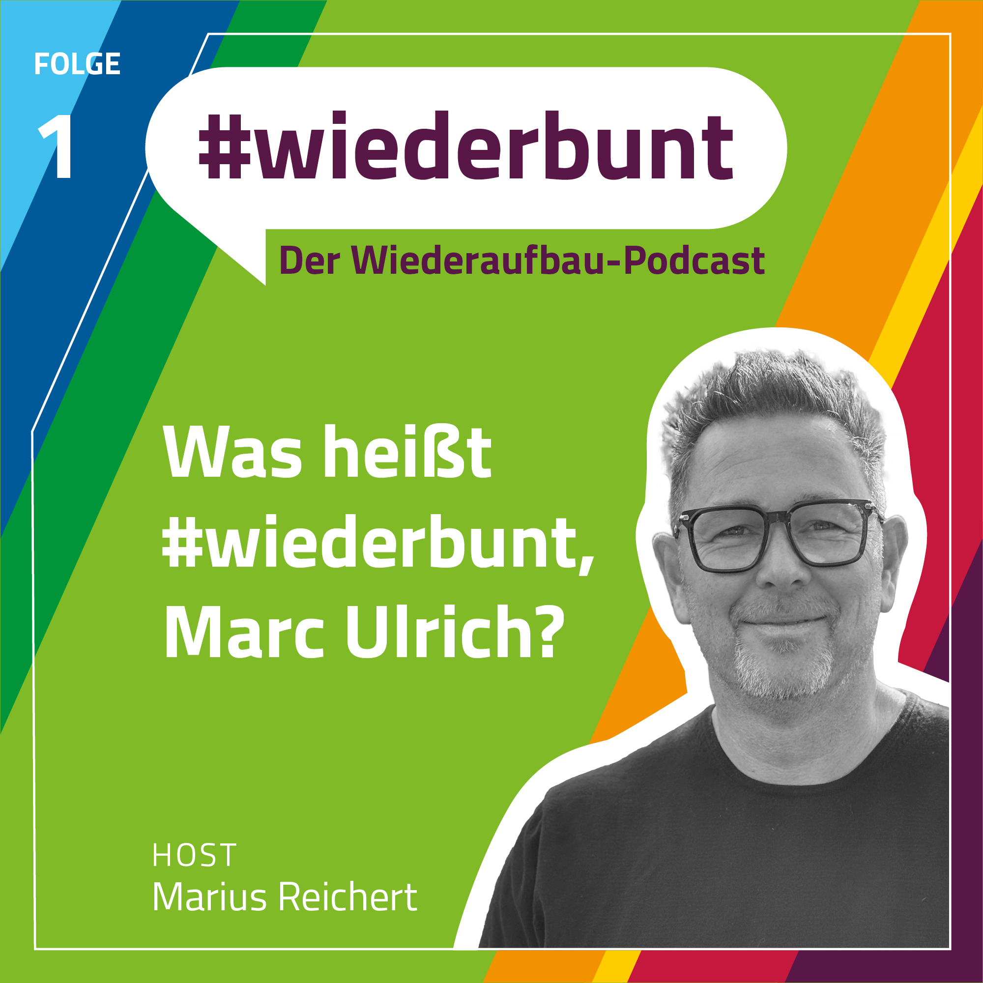 #wiederbunt – der Wiederaufbau-Podcast