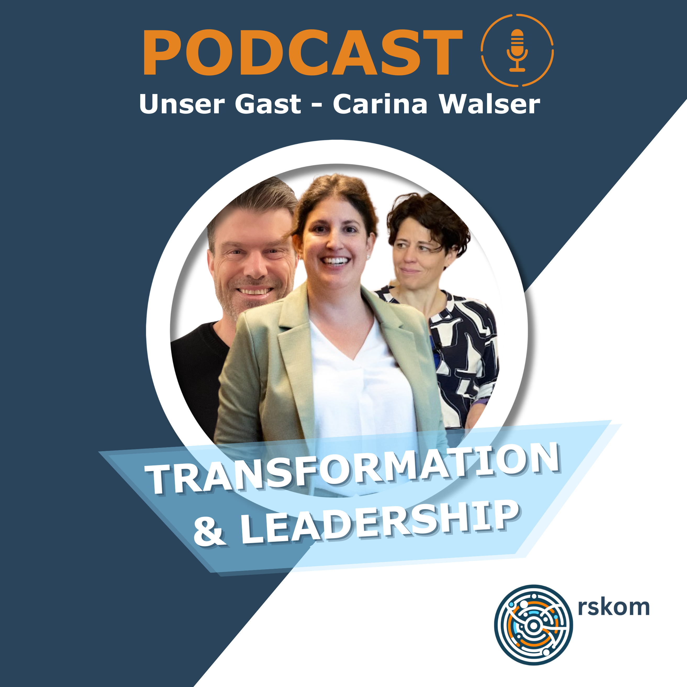 Transformation und Leadership, der Podcast von rskom