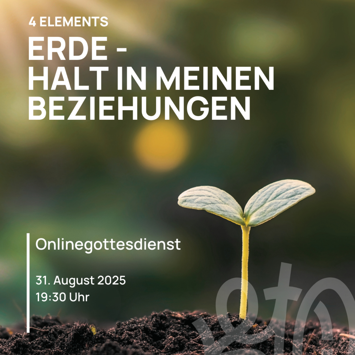 Gottesdienst 4 elements | Erde - Halt für Deine Beziehungen mit Simon