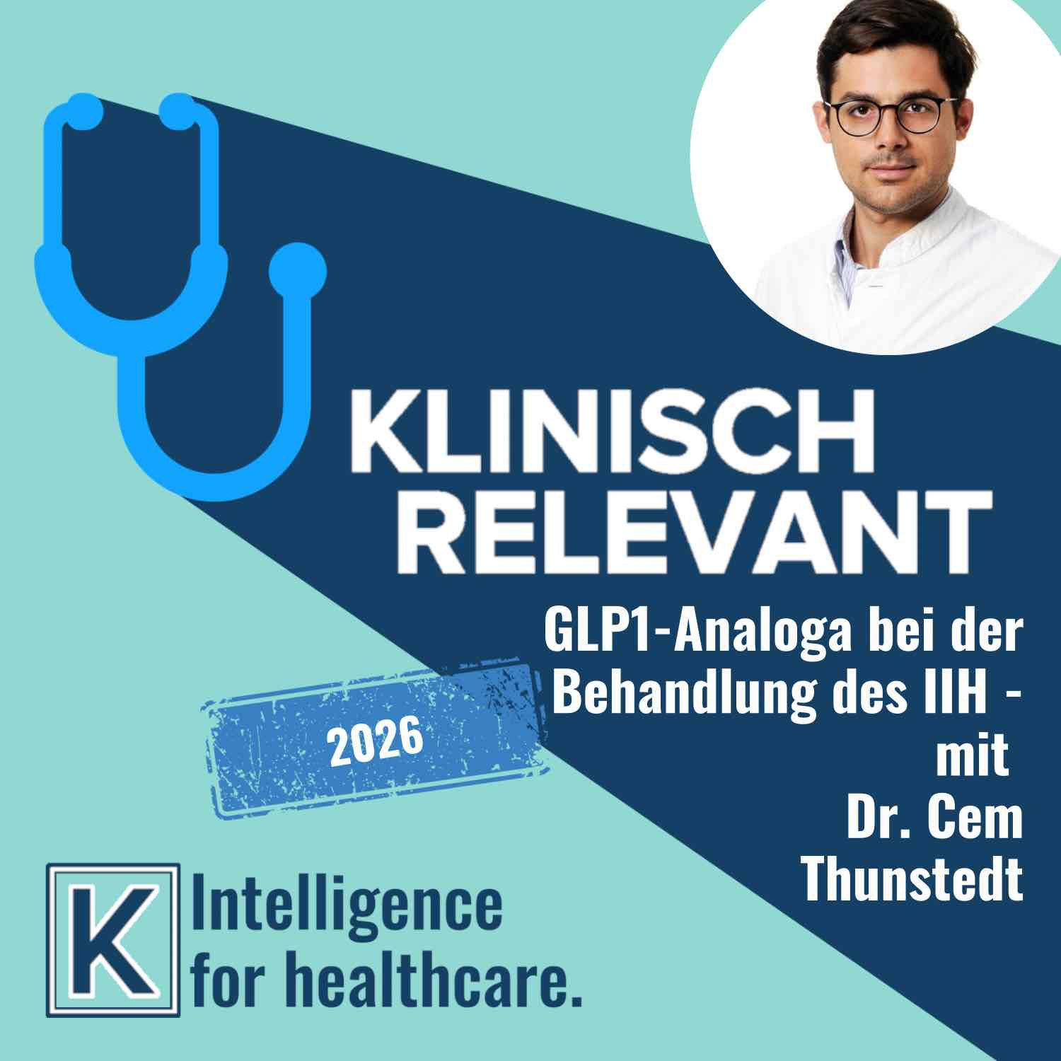 GLP1-Anlaloga bei Idiopathischer Intrakranieller Hypertension - mit Dr. Cem Thunstedt
