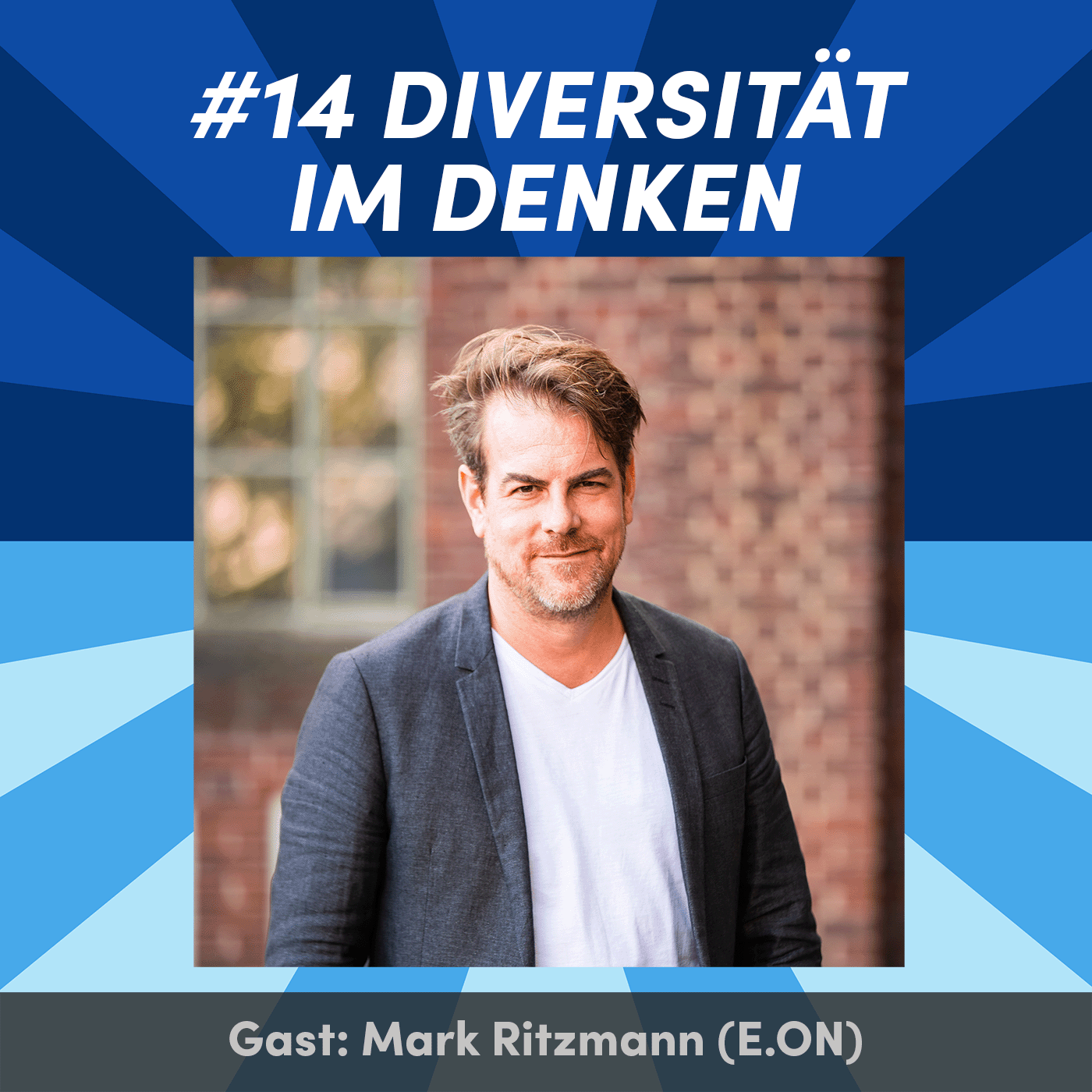 #14 Diversität im Denken mit Mark Ritzmann (E.ON Group Innovation)