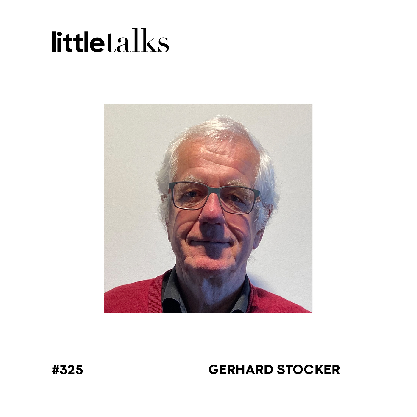 little talks - #325 Gerhard Stocker | STASTO, MitUnternehmerModell, Fußball, Sinn episode artwork