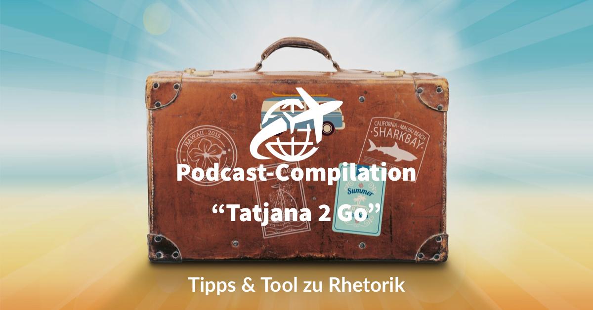 Podcast-Compilation: "Tatjana 2 Go 2022"