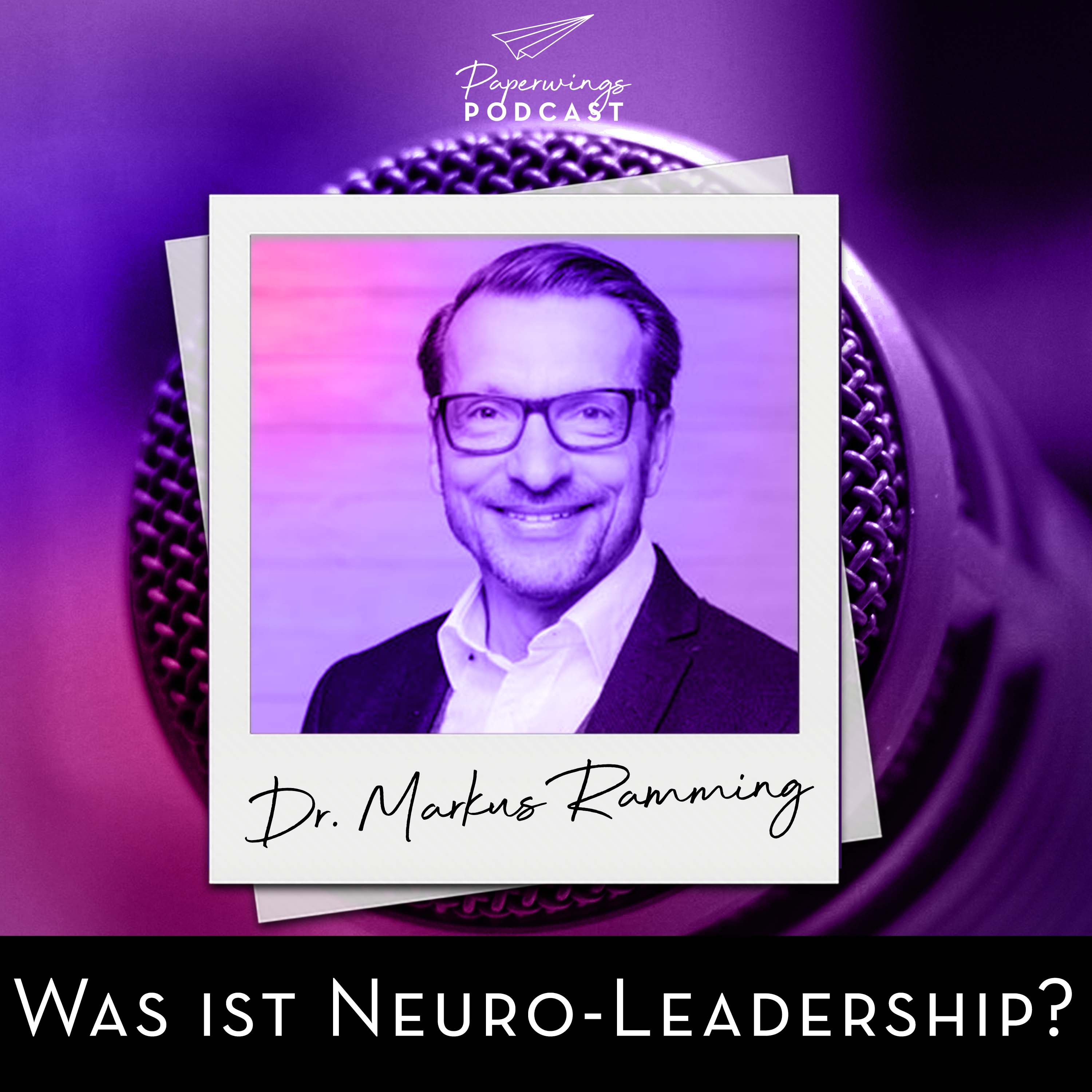 cover of episode #76 - Was ist Neuro-Leadership? - Danny Herzog-Braune im Gespräch mit Neurobiologe Dr. Markus Ramming