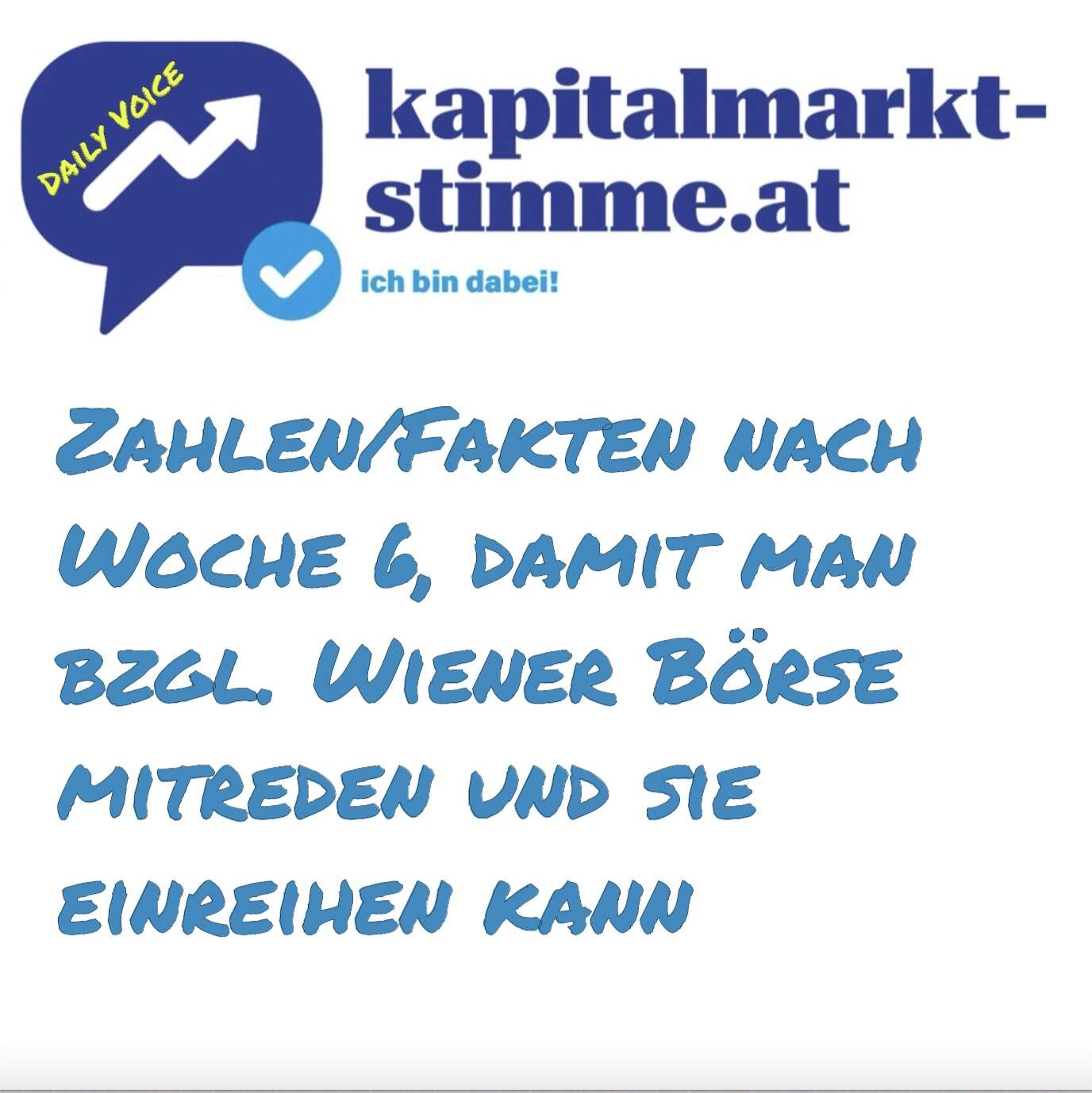 kapitalmarkt-stimme.at daily voice 40/365: Zahlen/Fakten nach Woche 6, damit man bzgl. Wiener Börse mitreden und sie einreihen kann
