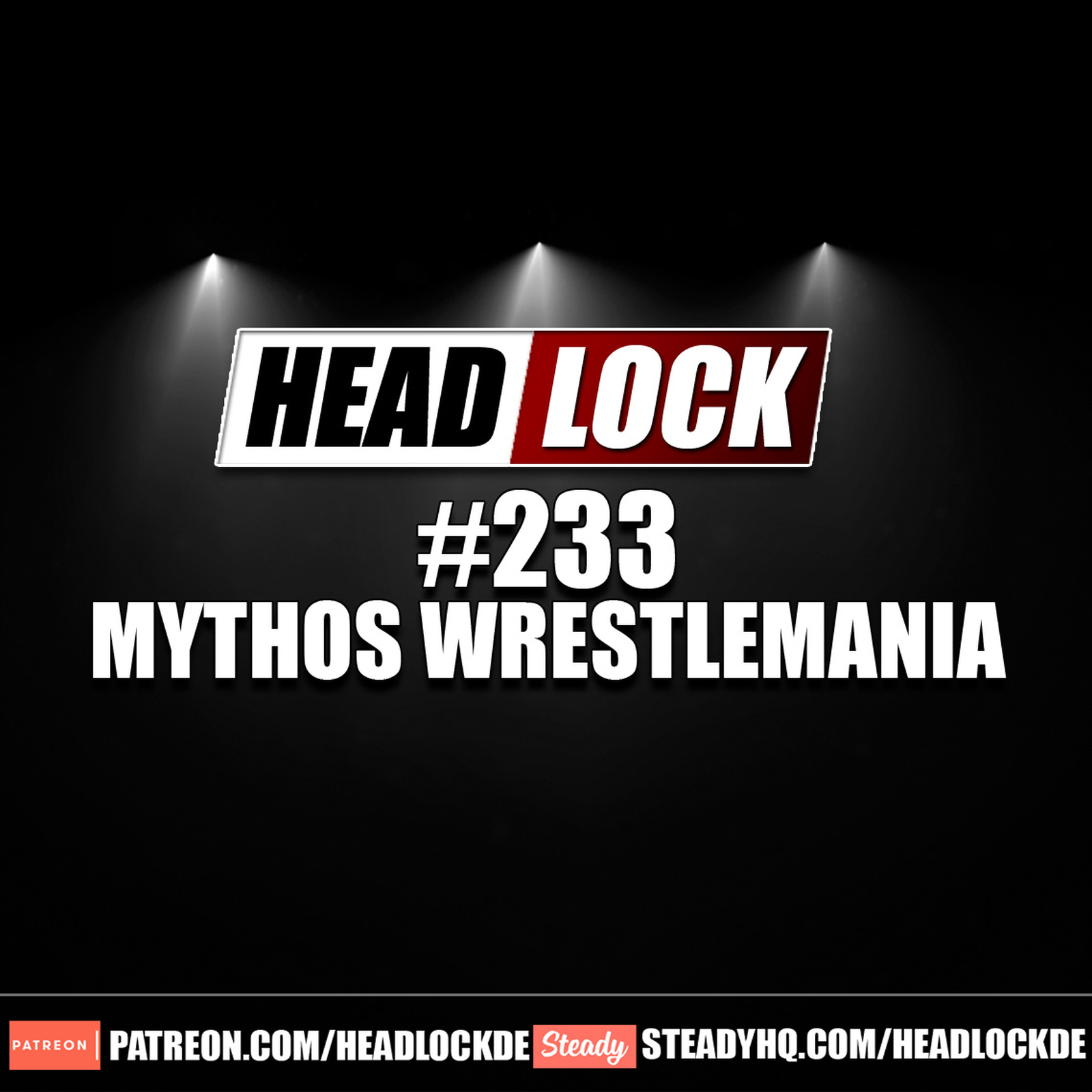 #233: Mythos Wrestlemania - Wieso der "Superbowl des Wrestlings" immer etwas Besonderes ist episode artwork