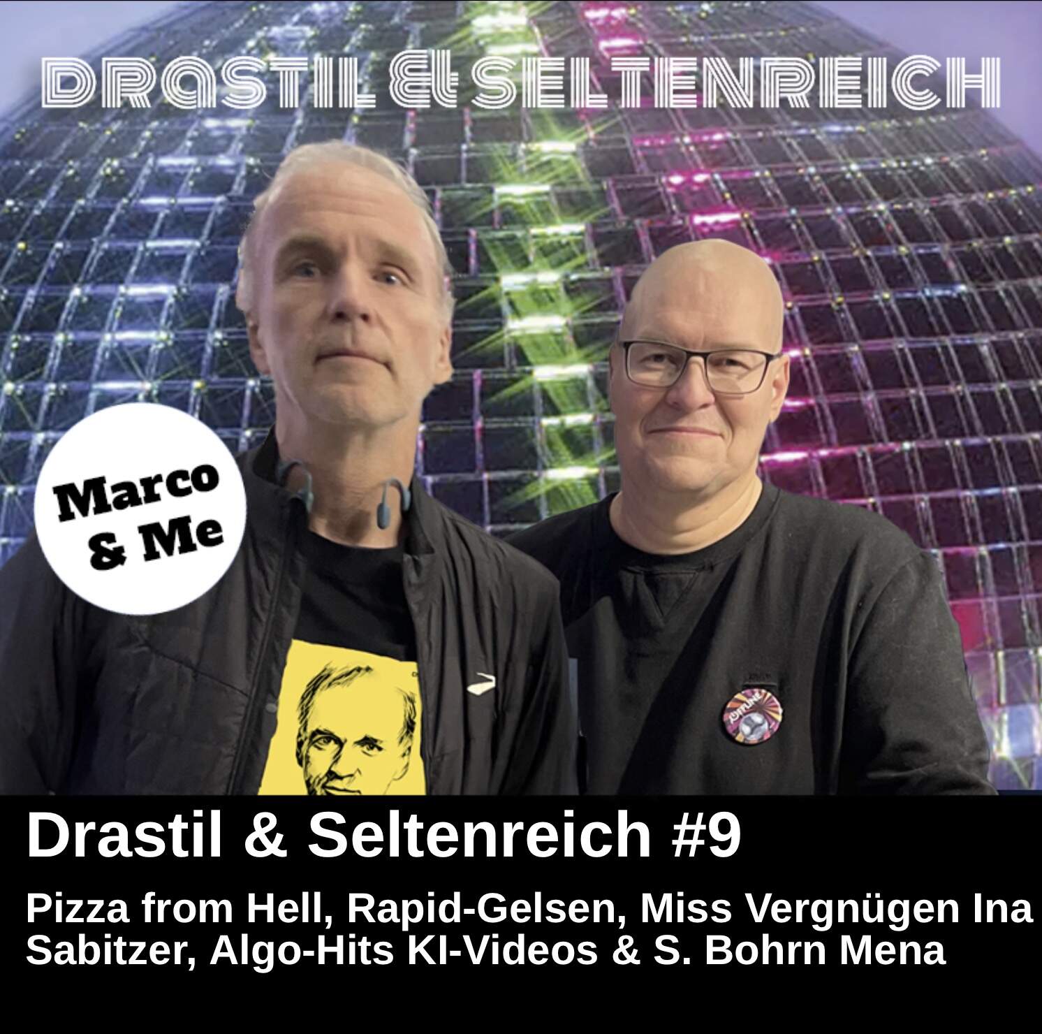 Drastil & Seltenreich #9: Pizza from Hell, Rapid-Gelsen, Miss Vergnügen Ina Sabitzer und die Algo-Hits KI-Videos / Sebastian Bohrn Mena