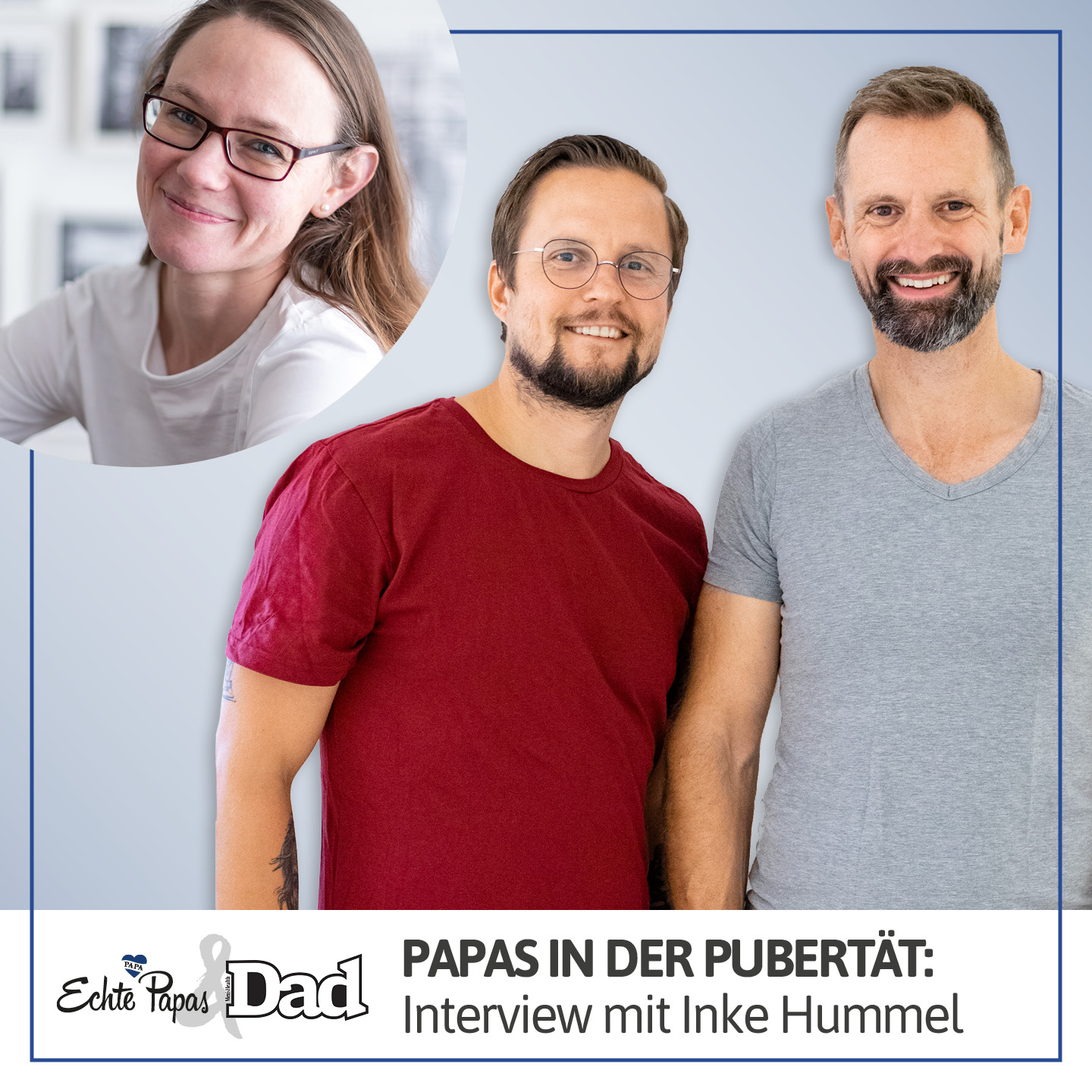 Papas in der Pubertät: Interview mit Inke Hummel