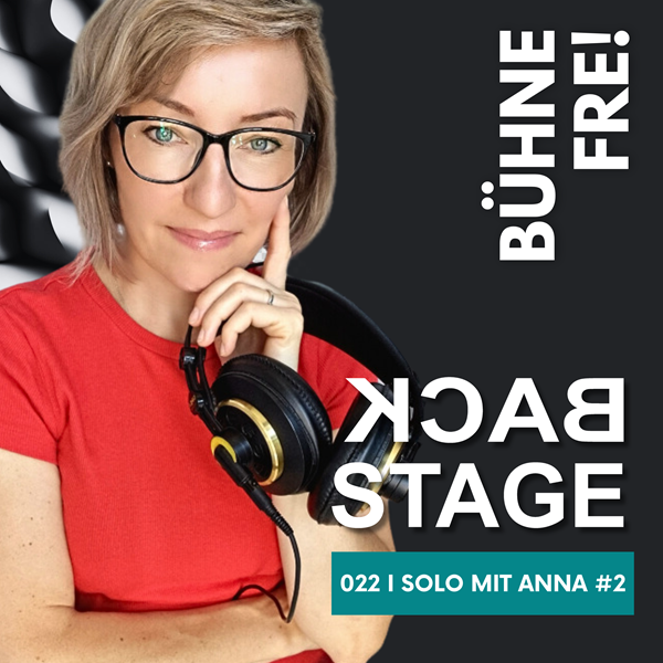 BÜHNE FREI für Menschen, die auf der Bühne ihres Lebens stehen!