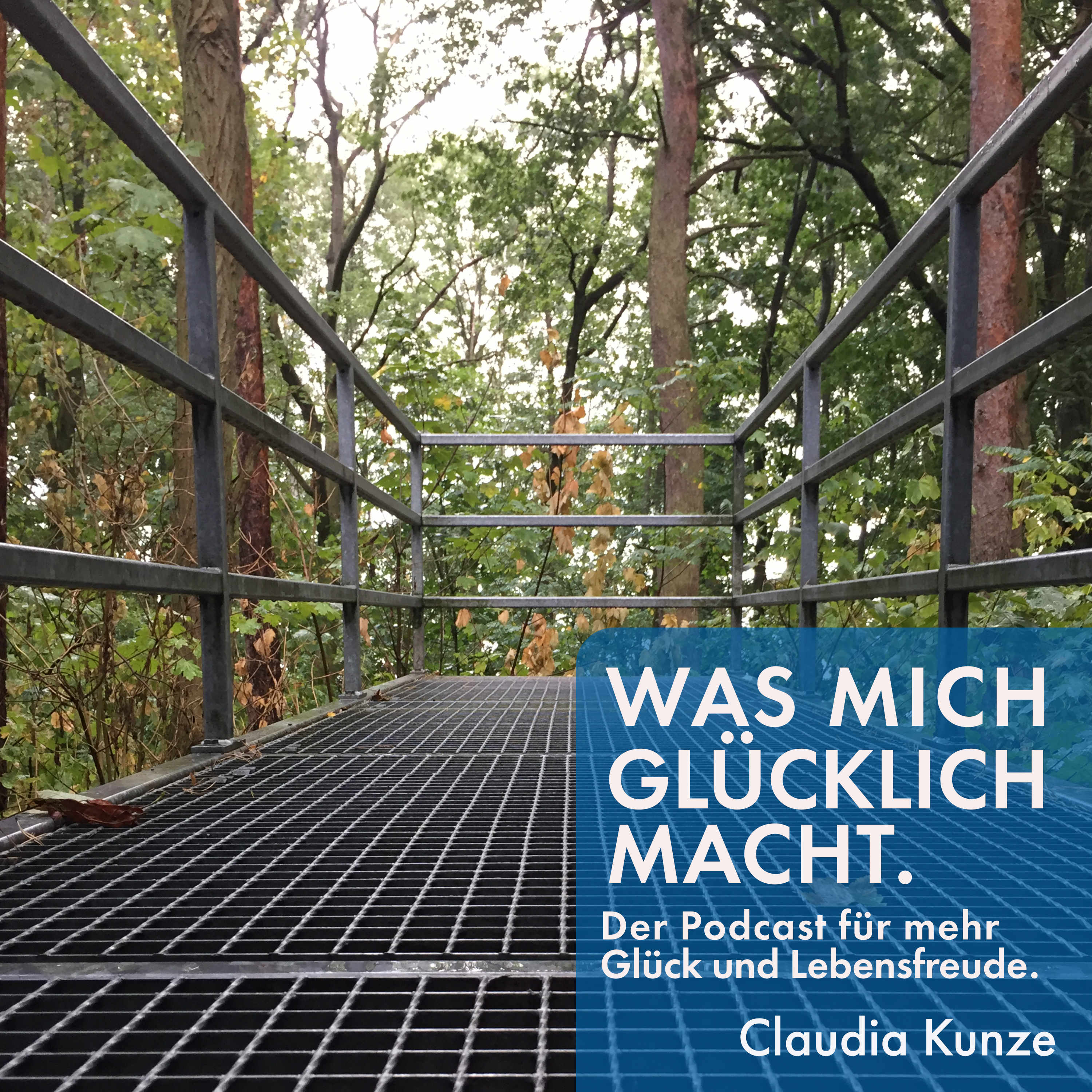 Was mich glücklich macht. Der Podcast für mehr Glück und Lebensfreude.