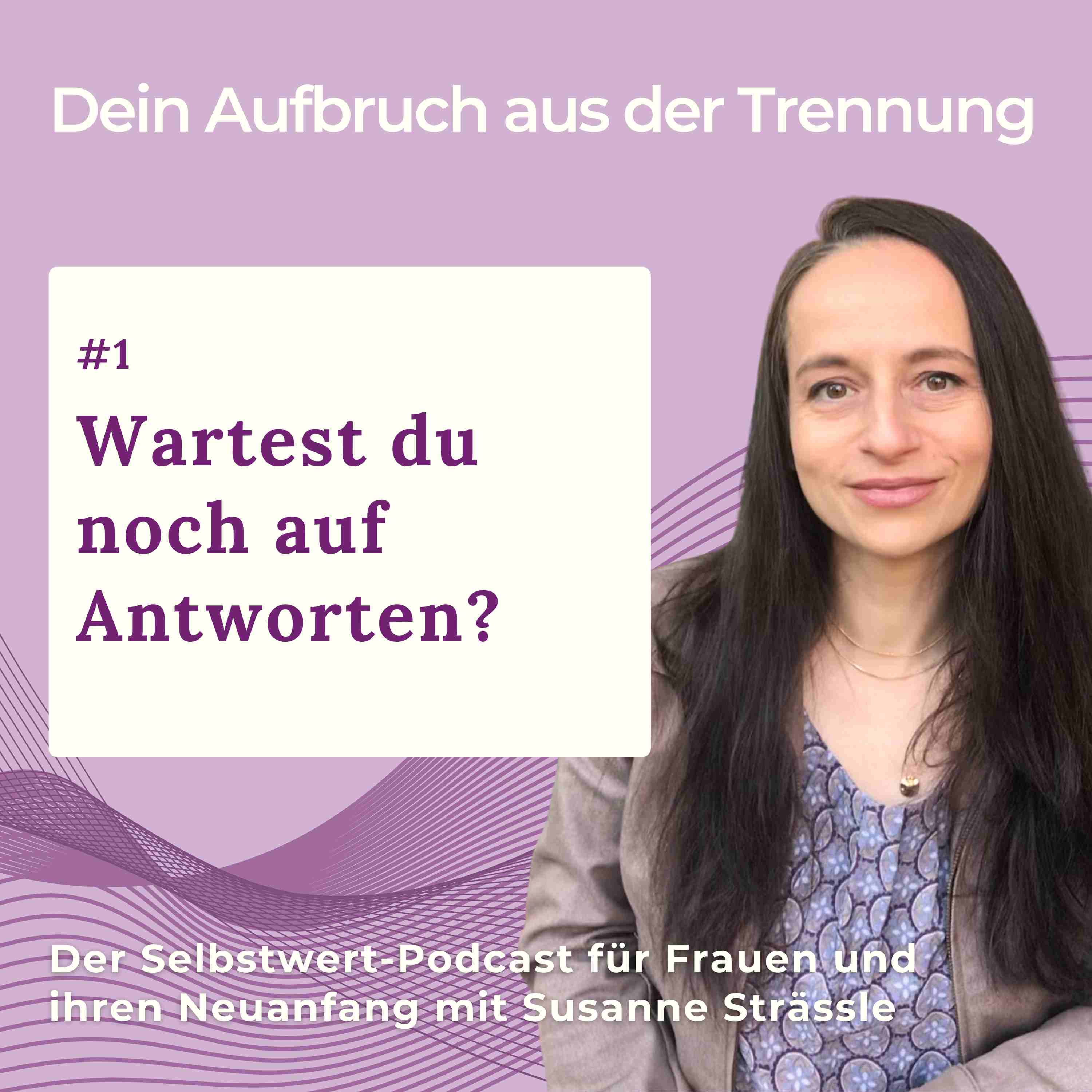 Dein Aufbruch aus der Trennung  –  Der Selbstwert-Podcast für Frauen und ihren Neuanfang