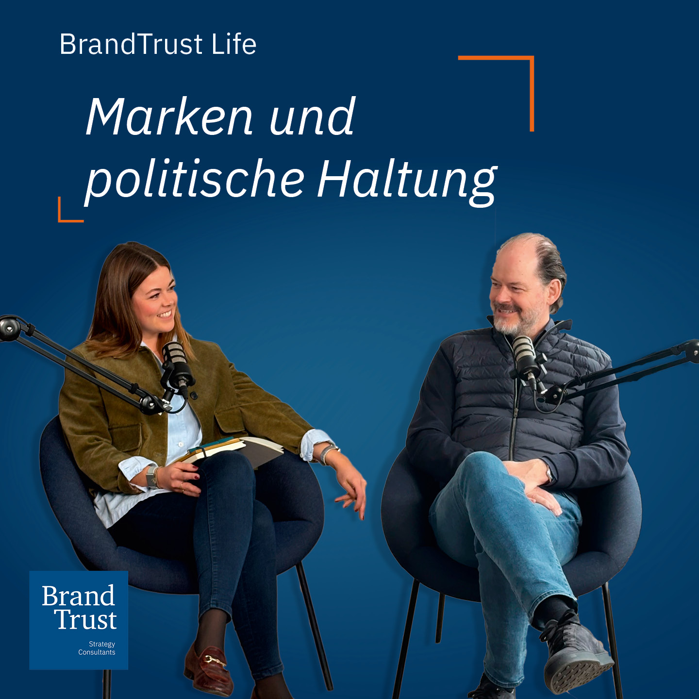 BrandTrust Life - Inspiration aus der Markenwelt mit Klaus-Dieter Koch und Shalina Schroeter