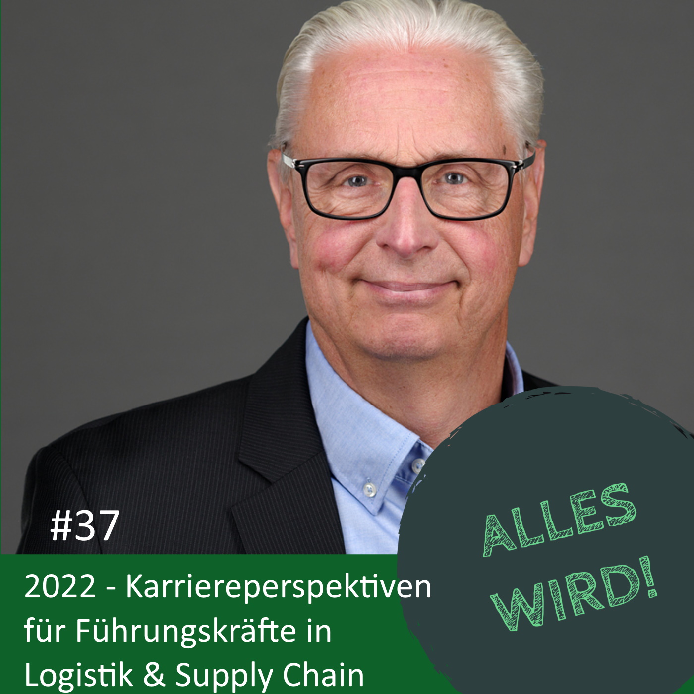 ALLES WIRD | Der Leadership Karriere Podcast für Logistiker