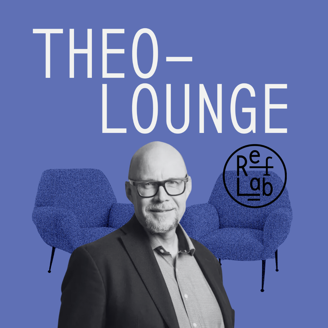 TheoLounge: Gespräche über Gegenwart – jenseits von Glaube oder Unglaube (RefLab)