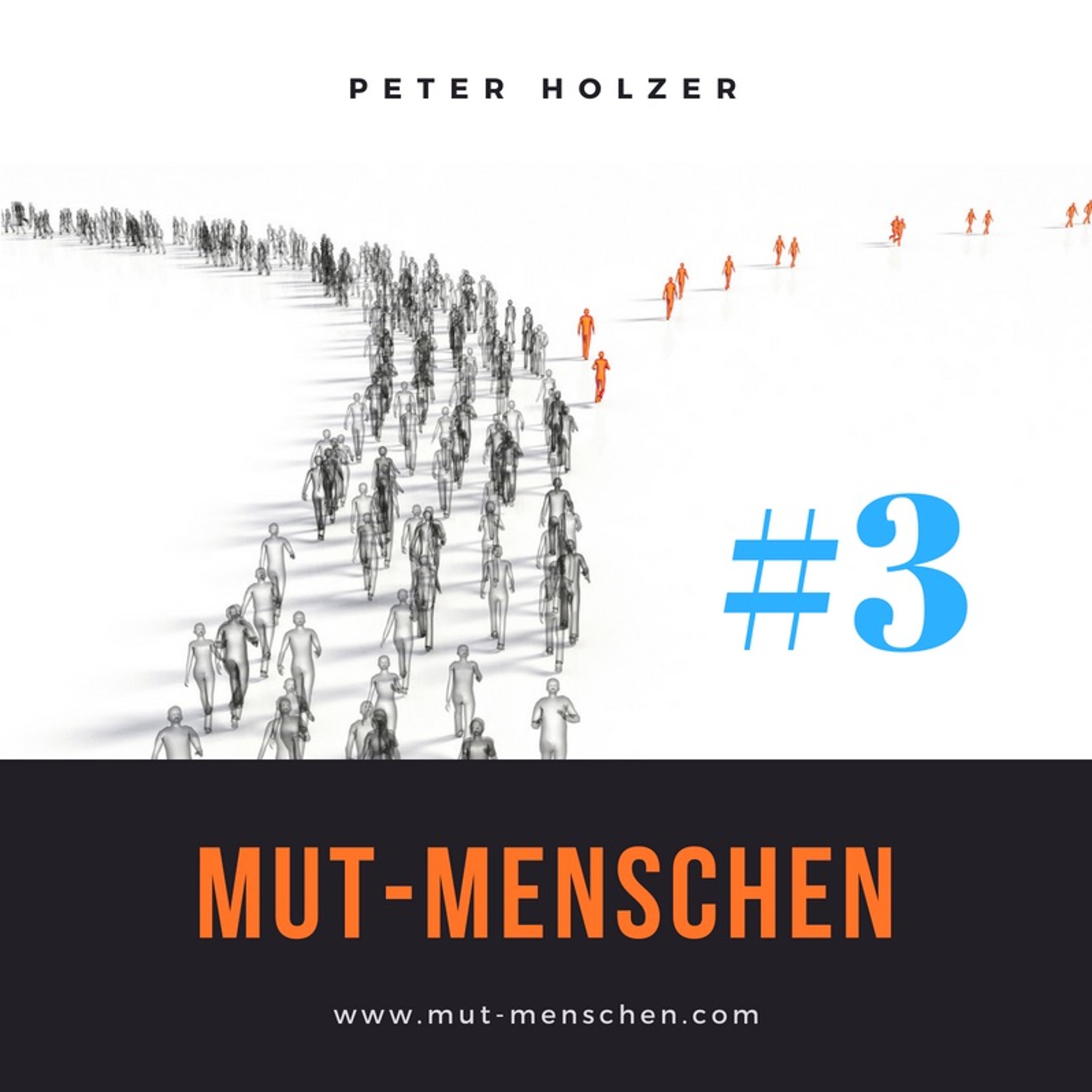 Mutmenschen mit Peter Holzer