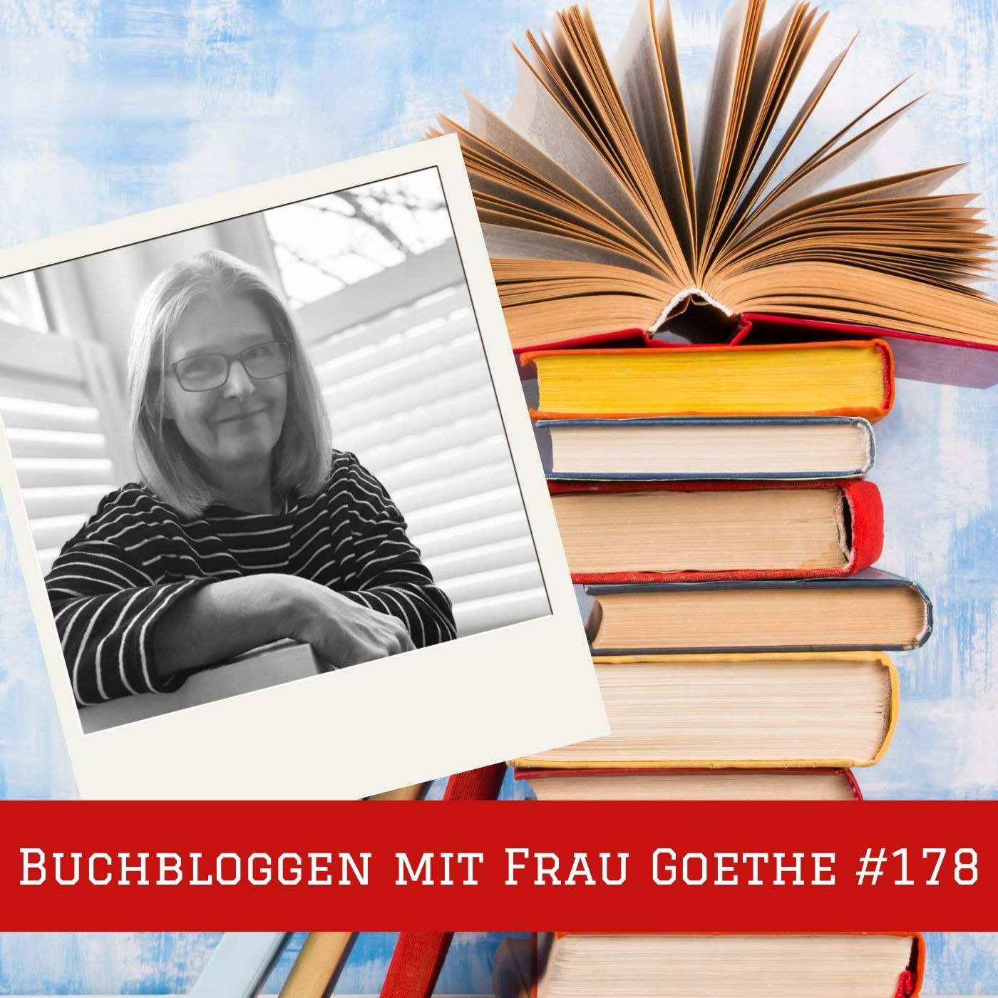 Episode #178 – Buchbloggen mit Frau Goethe episode artwork